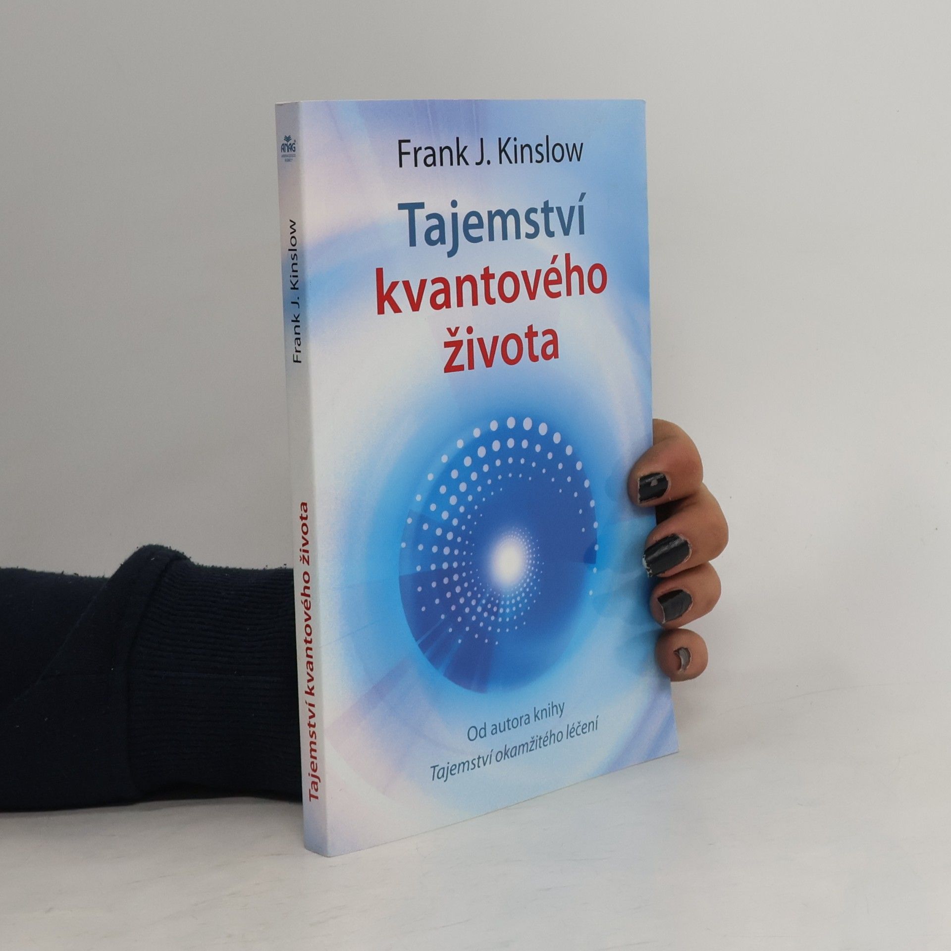 Frank Kinslow Tajemství kvantového života
