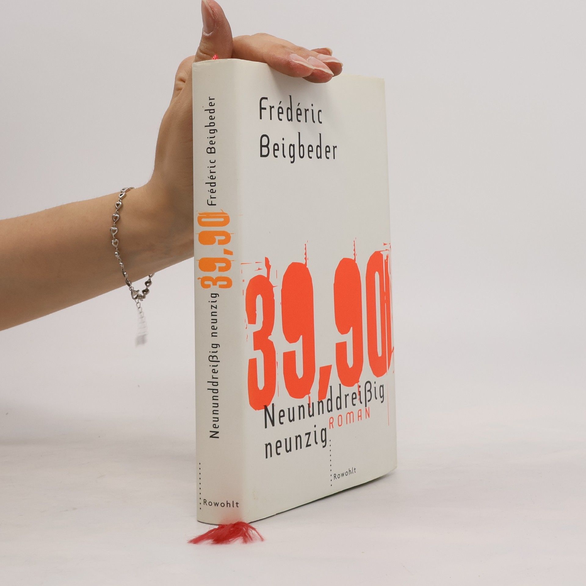 Frédéric Beigbeder Neununddreißig neunzig