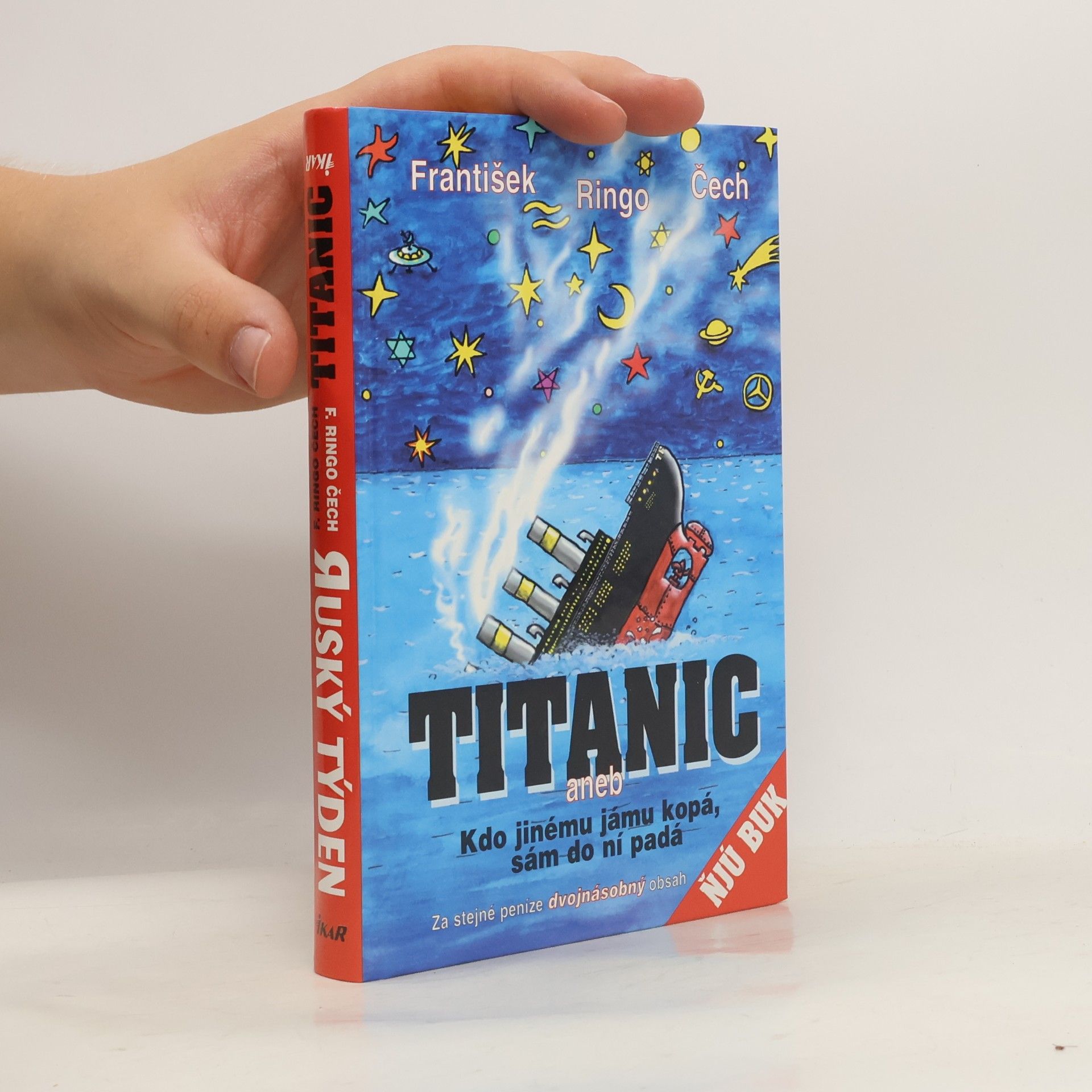 Titanic, aneb, Kdo jinému jámu kopá, sám do ní padá. Ruský týden