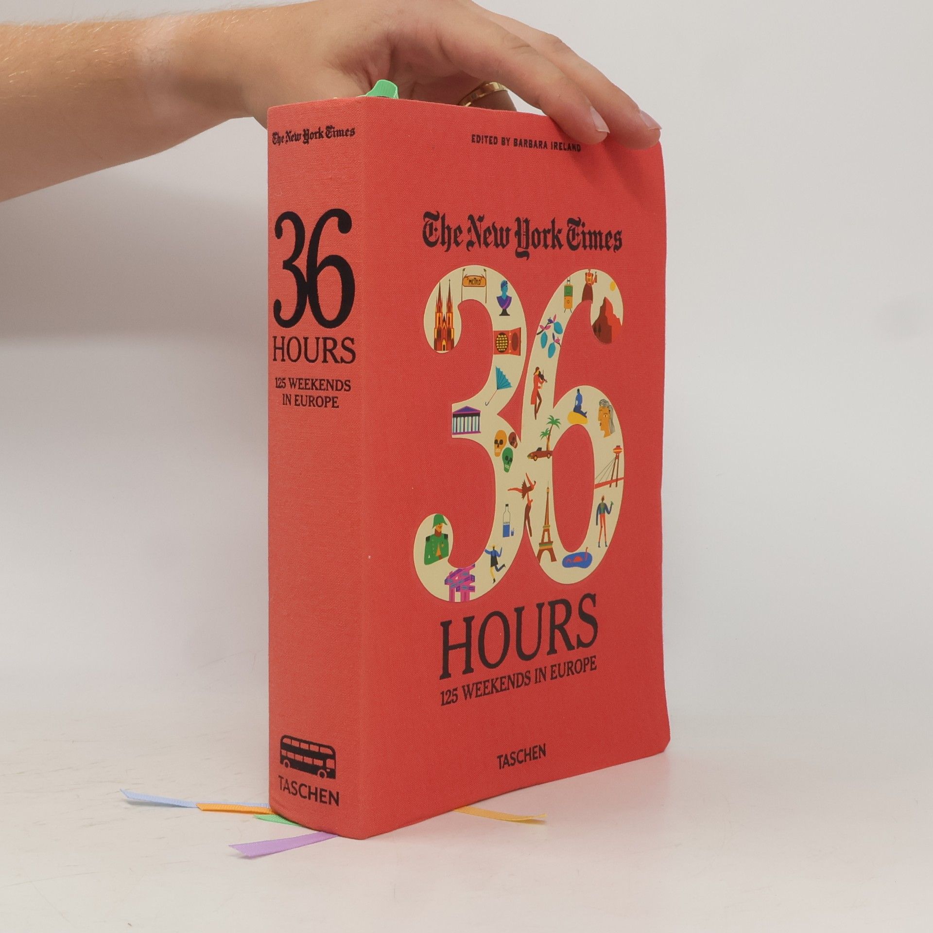 Barbara Ireland The New York Times 36 hours : 125 weekends in Europe