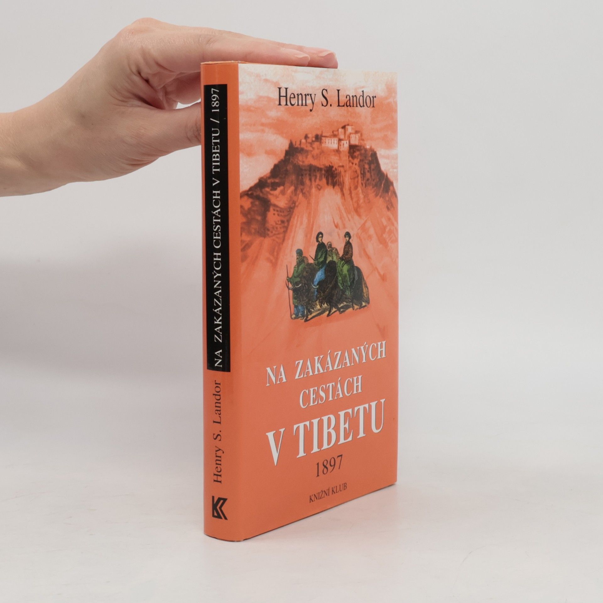 Arnold Henry Savage Landor Na zakázaných cestách v Tibetu