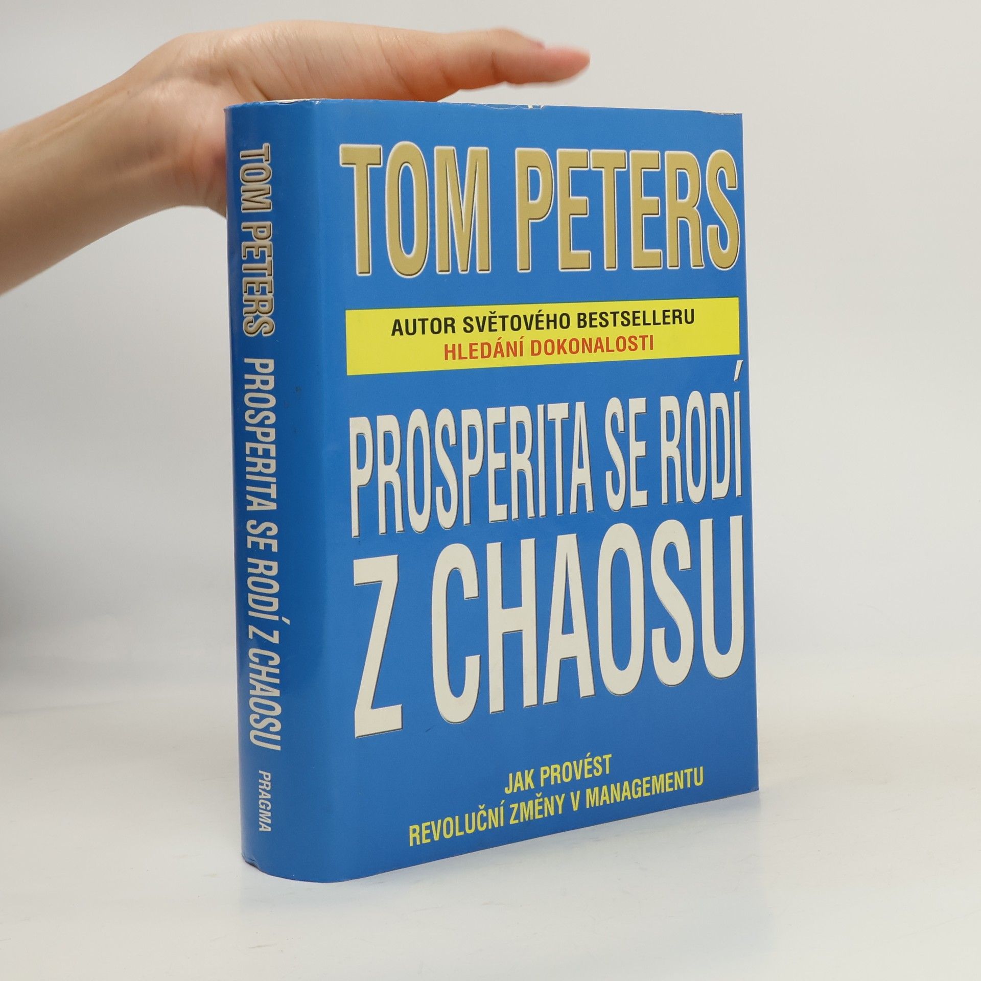 Thomas J. Peters Prosperita se rodí z chaosu