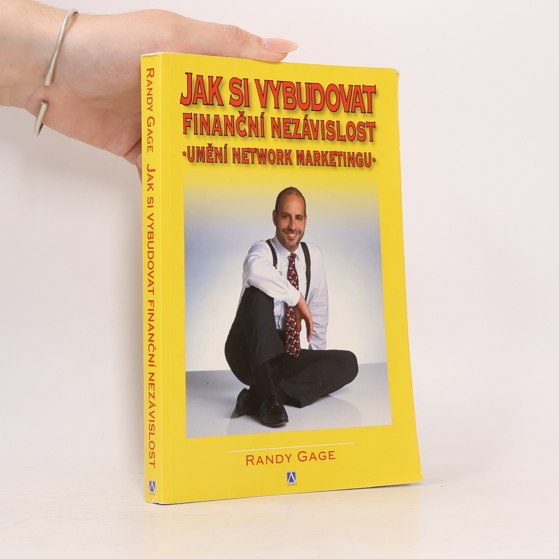 Jak si vybudovat finanční nezávislost : umění network marketingu