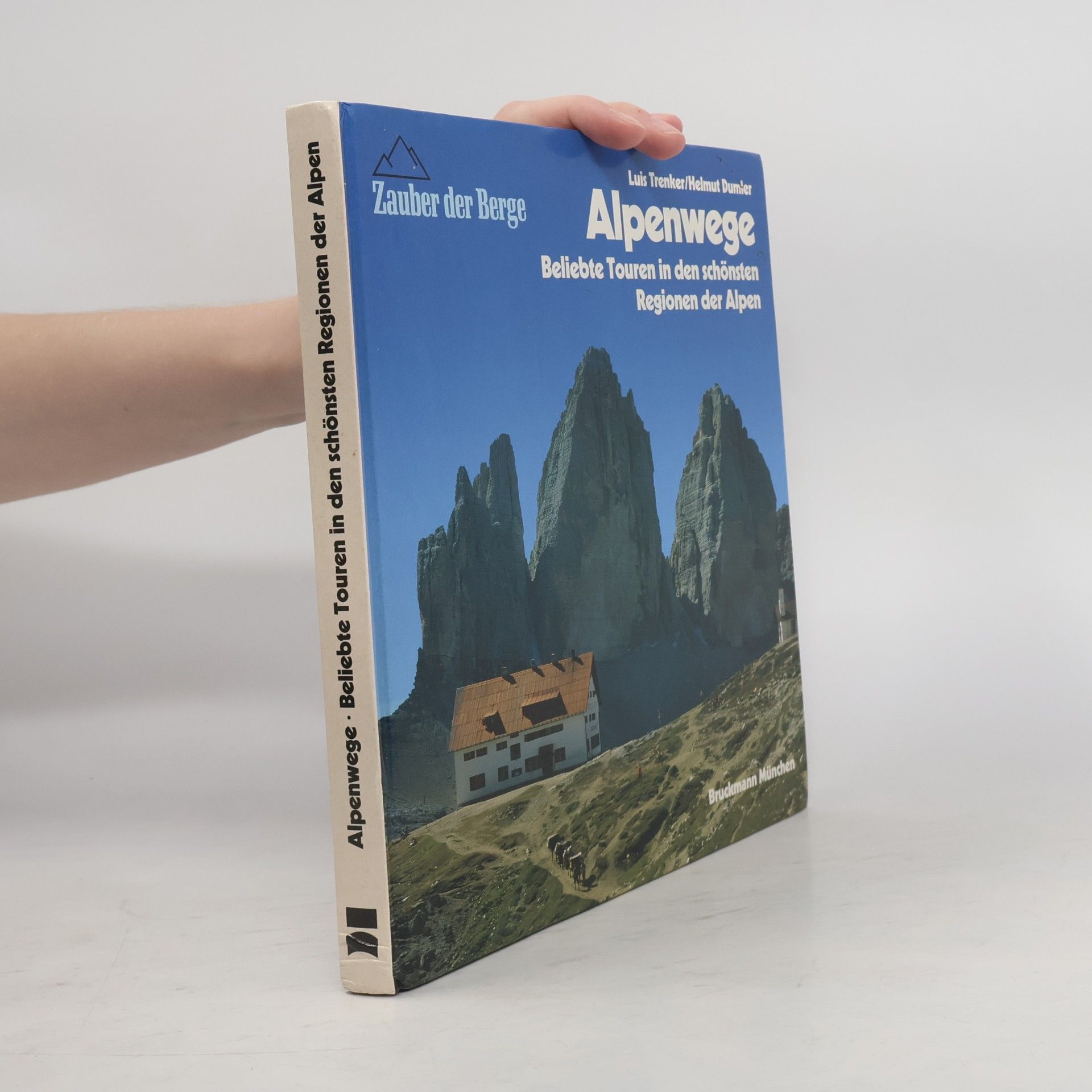 Helmut Dumler Alpenwege. Beliebte Touren in den schönsten Regionen der Alpen