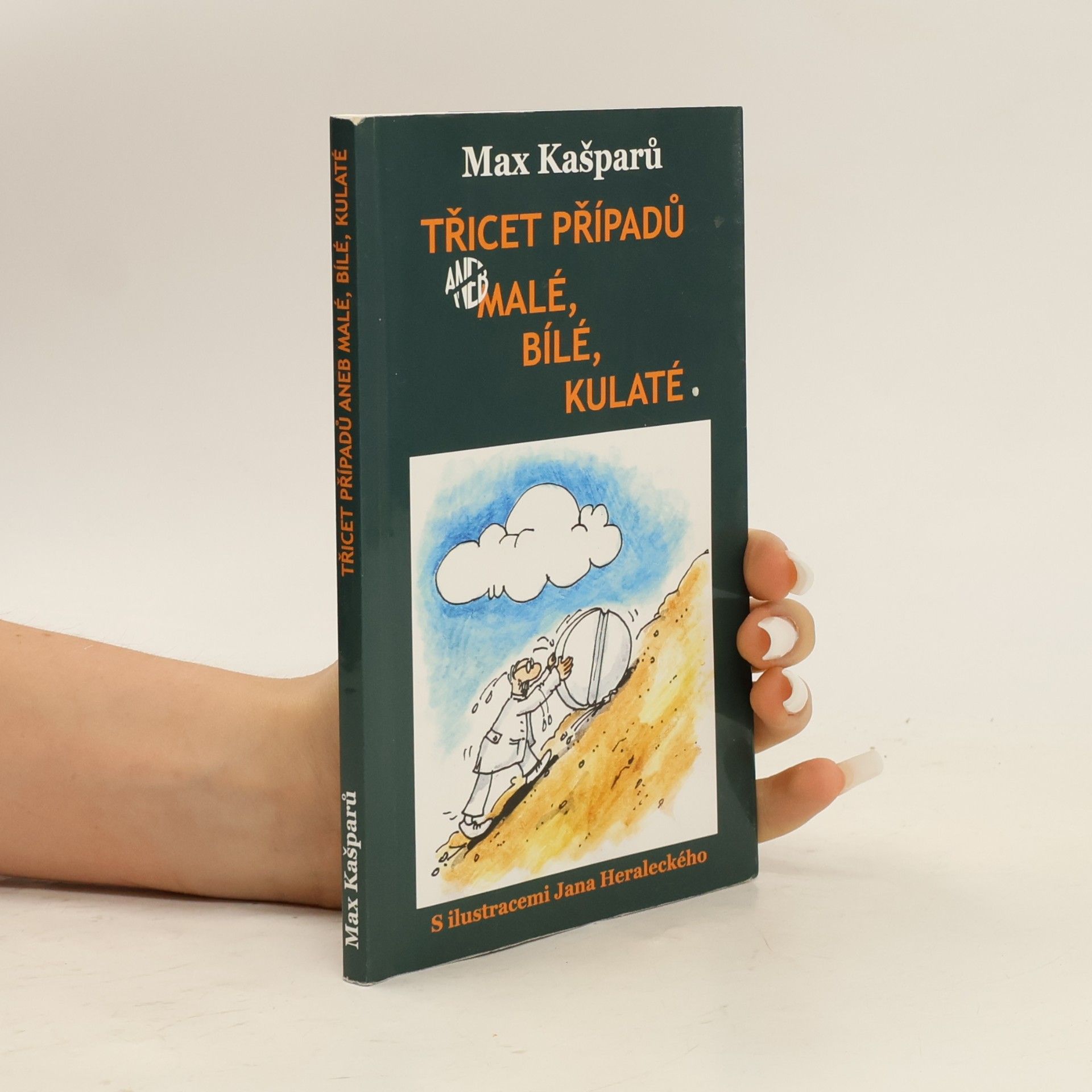 Max Kašparů Třicet případů aneb Malé, bílé, kulaté