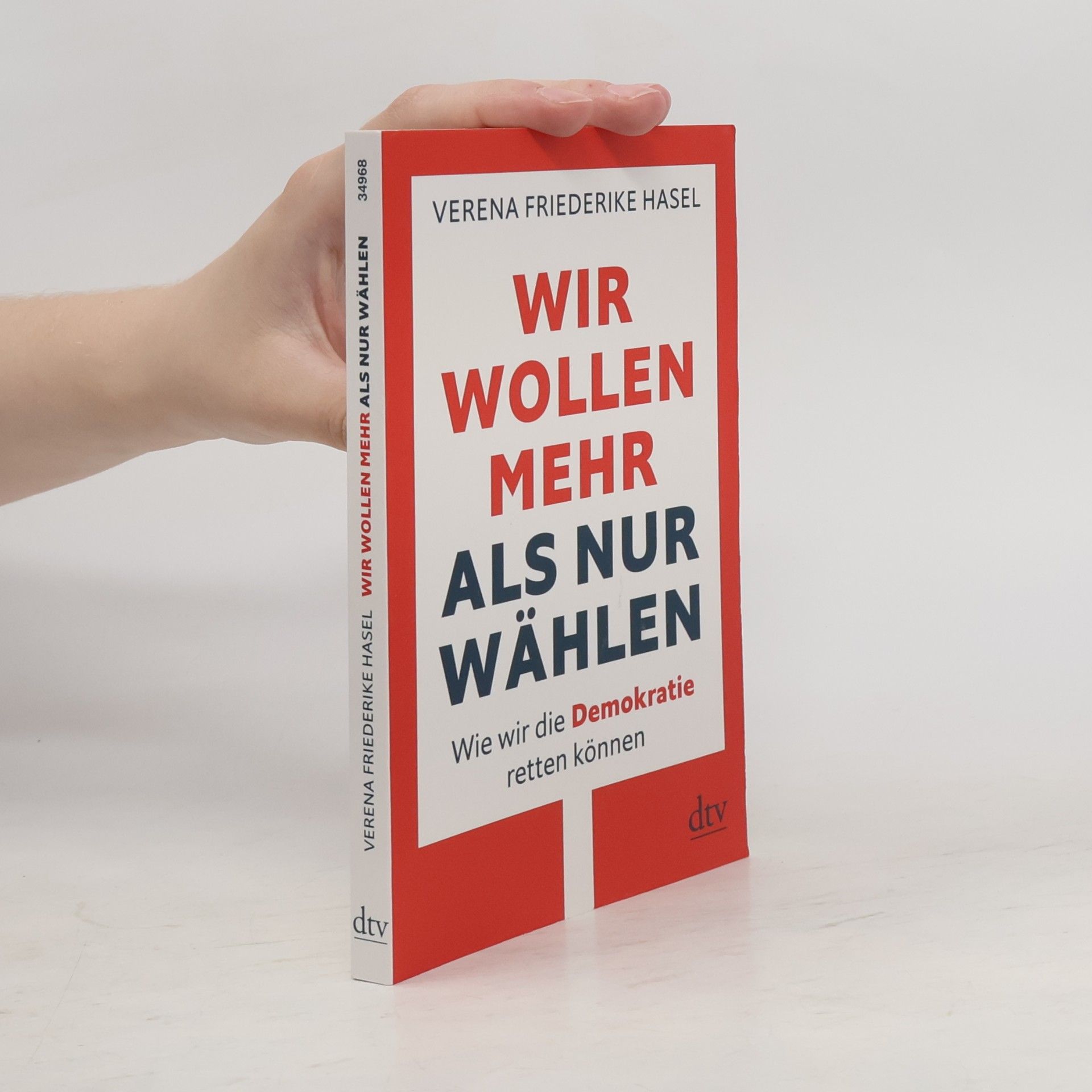 Verena Friederike Hasel Wir wollen mehr als nur wählen