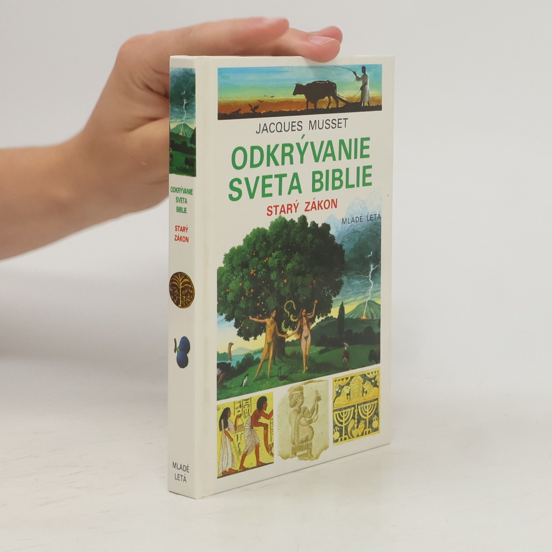 Jacques Musset Odkrývanie sveta biblie : Starý zákon