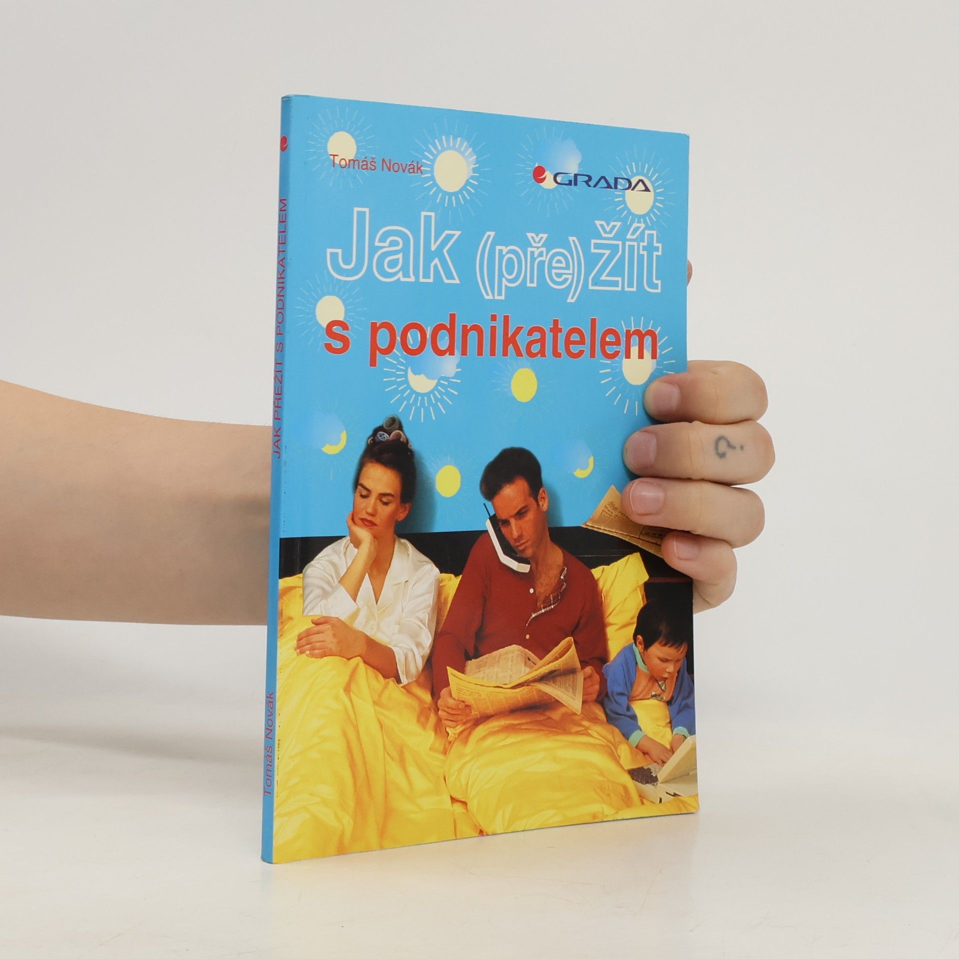 Tomáš Novák Jak (pře)žít s podnikatelem
