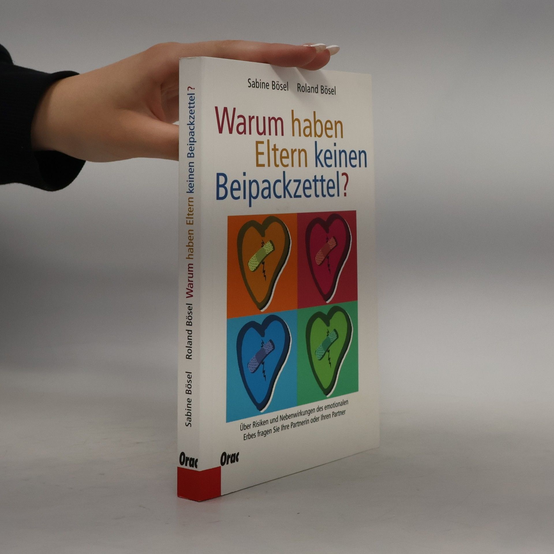 Sabine Bösel Warum haben Eltern keinen Beipackzettel?