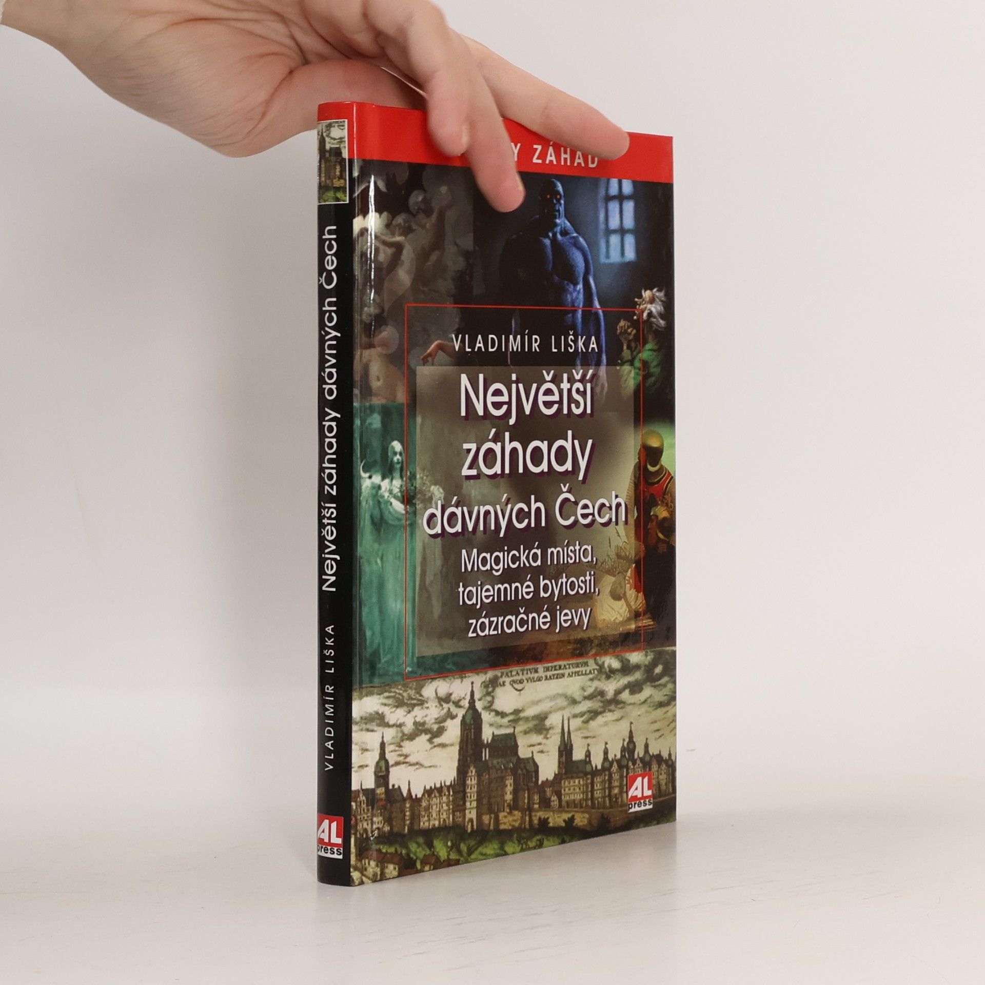Největší záhady dávných Čech. Magická místa, tajemné bytosti, zázračné jevy
