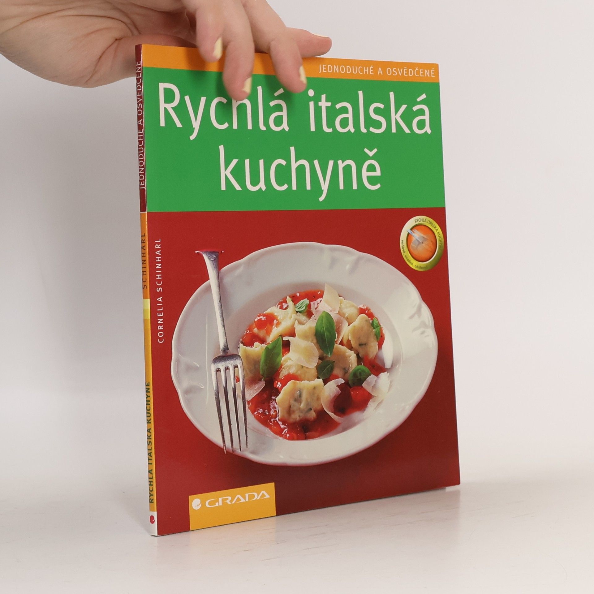 Cornelia Schinharl Rychlá italská kuchyně - jednoduché a osvědčené