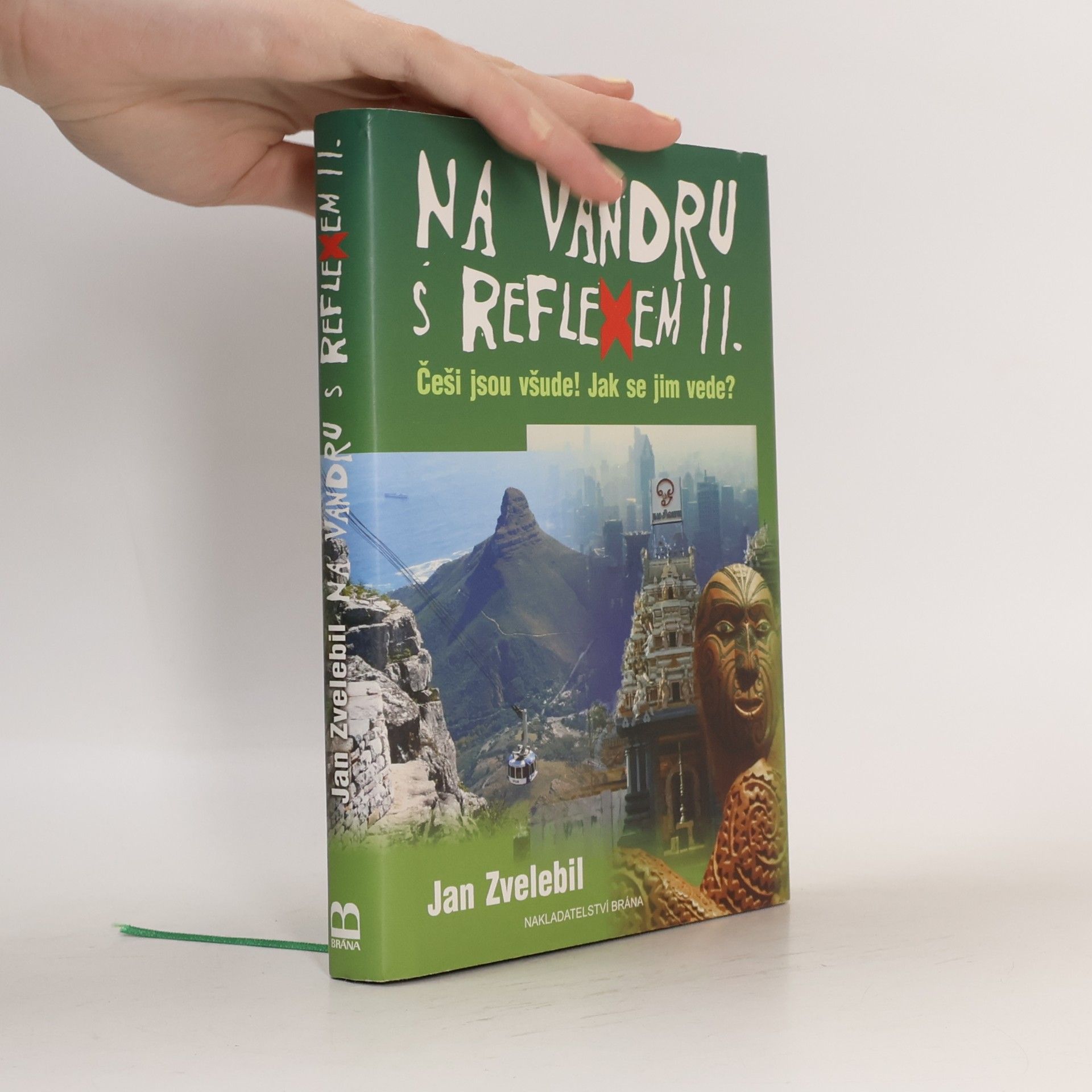 Jan Zvelebil Na vandru s Reflexem : Češi jsou všude! Jak se jim vede?. II.