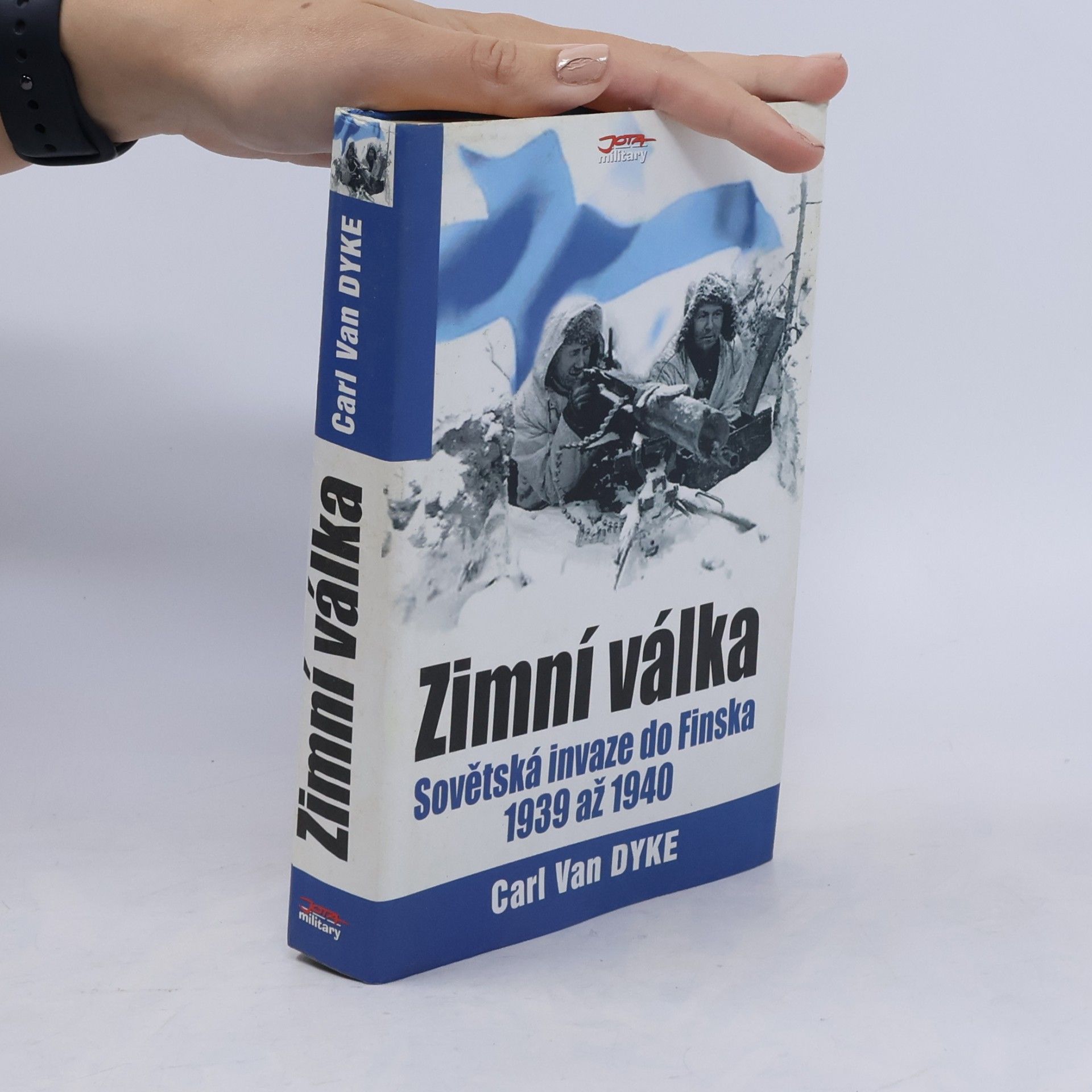 Carl Van Dyke Zimní válka - Sovětská invaze do Finska 1939 - 1940