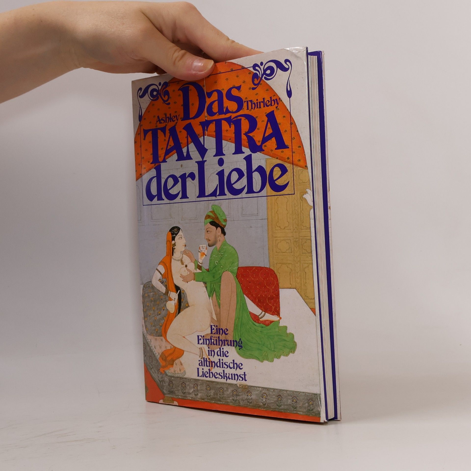 Ashley Thirleby Das Tantra der Liebe