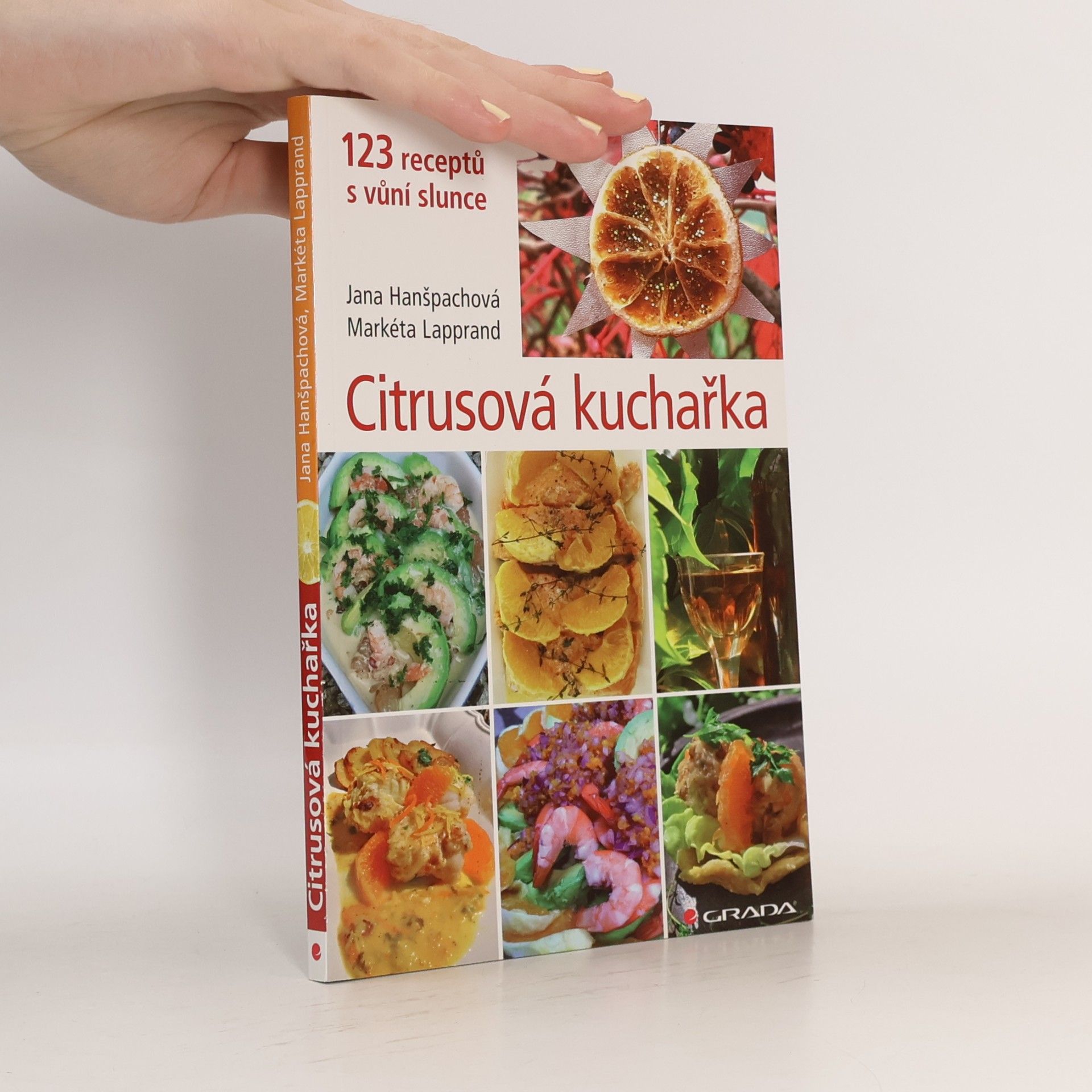 Markéta Lapprand Citrusová kuchařka : 123 receptů s vůní slunce