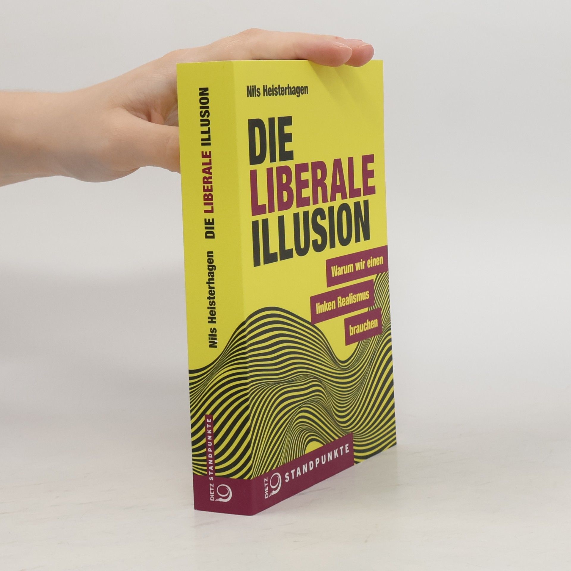Nils Heisterhagen Die liberale Illusion