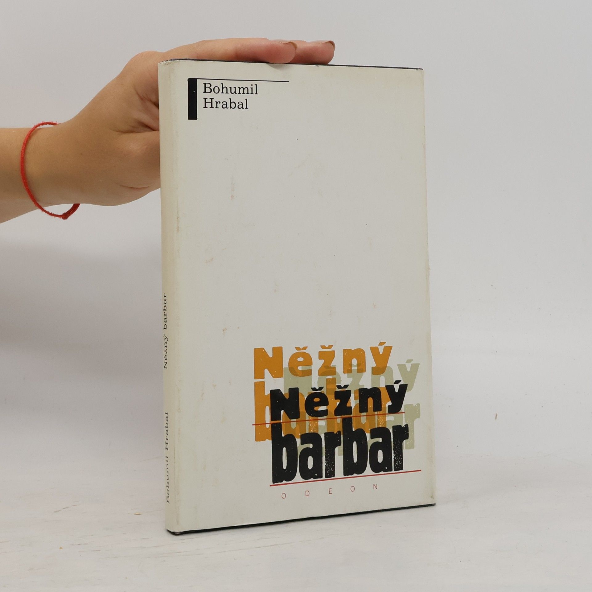 Bohumil Hrabal Něžný barbar