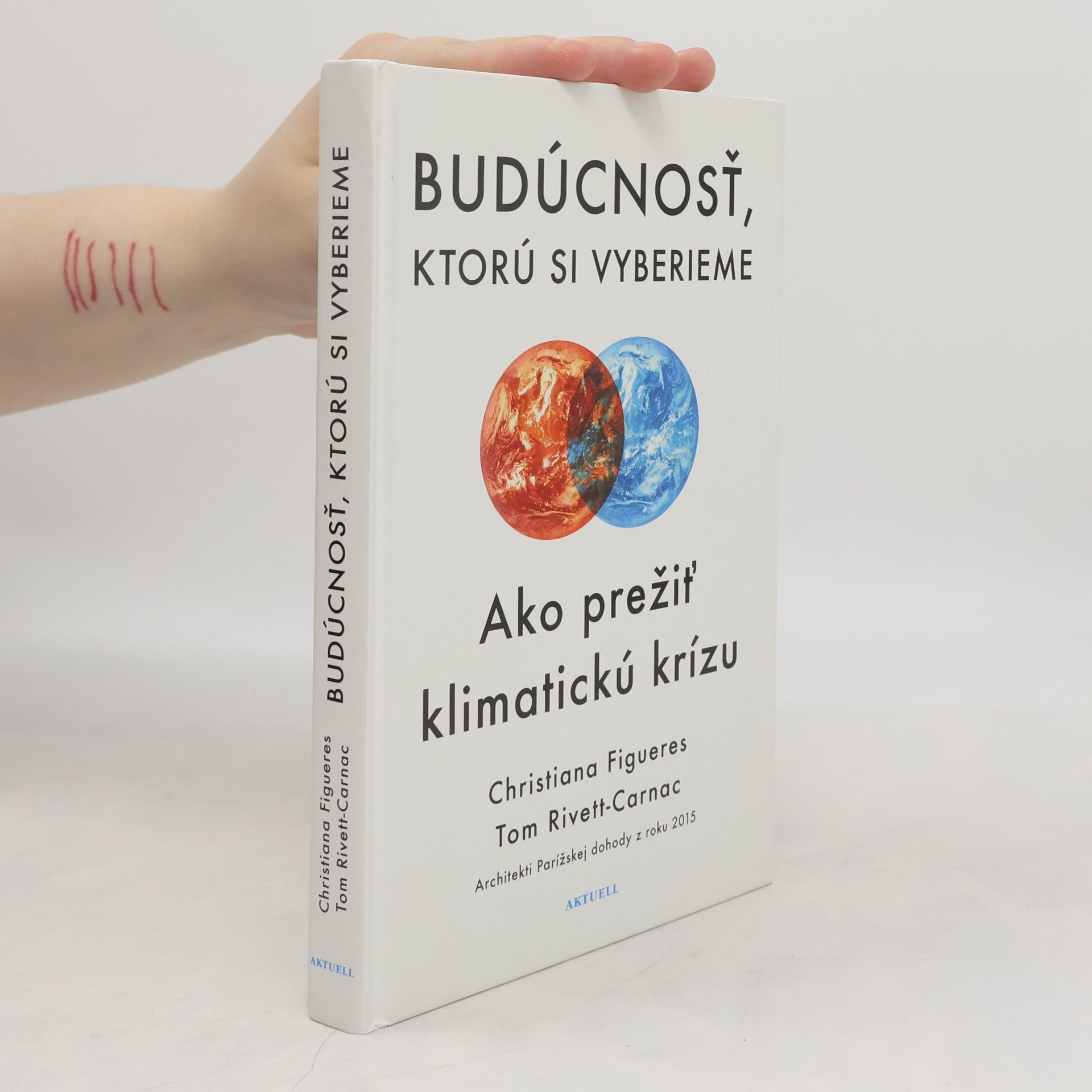 Tom Rivett Carnac Budúcnosť, ktorú si vybiereme. Ako prežiť klimatickú krízu