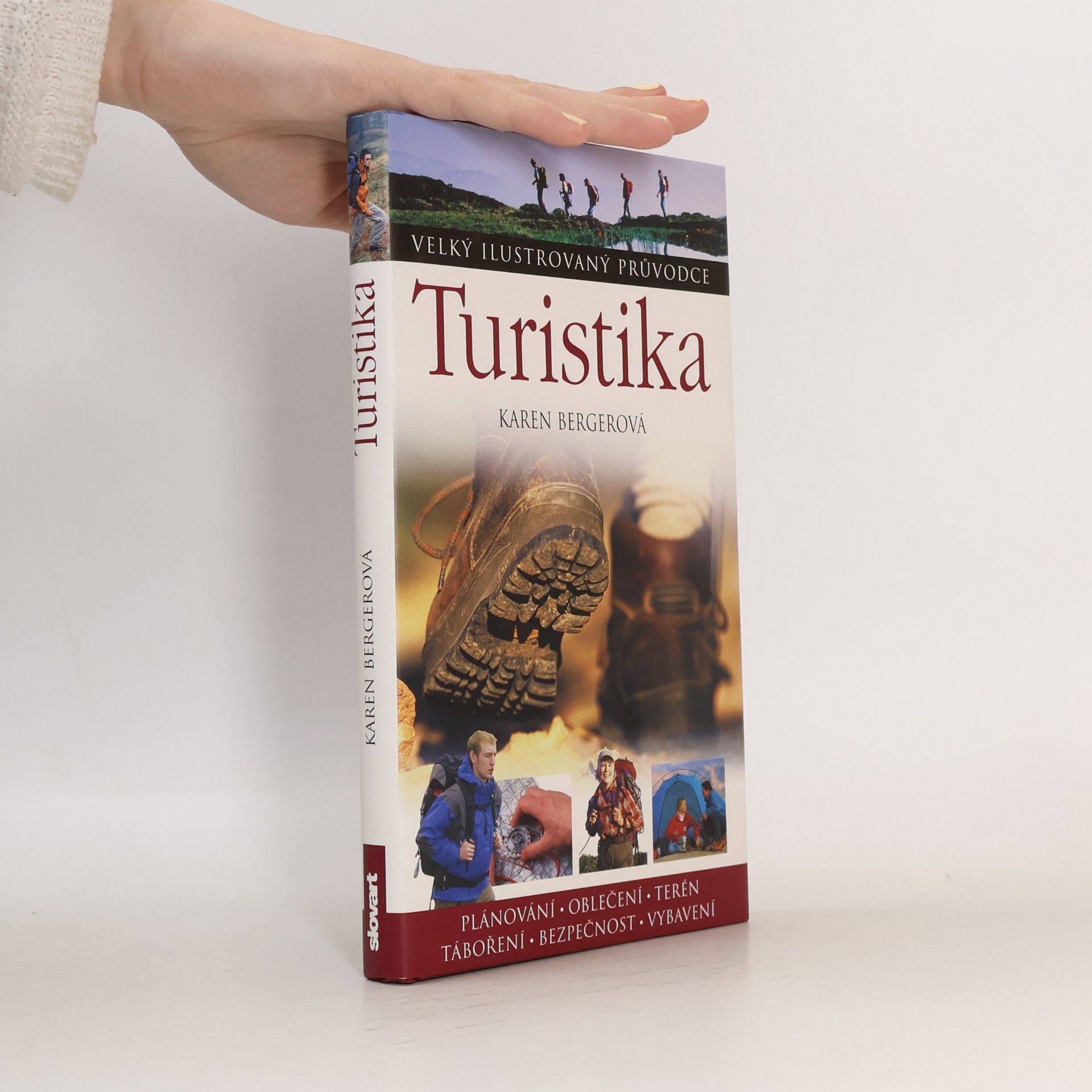 Karen Berger Turistika : [plánování, oblečení, terén, táboření, bezpečnost, vybavení]
