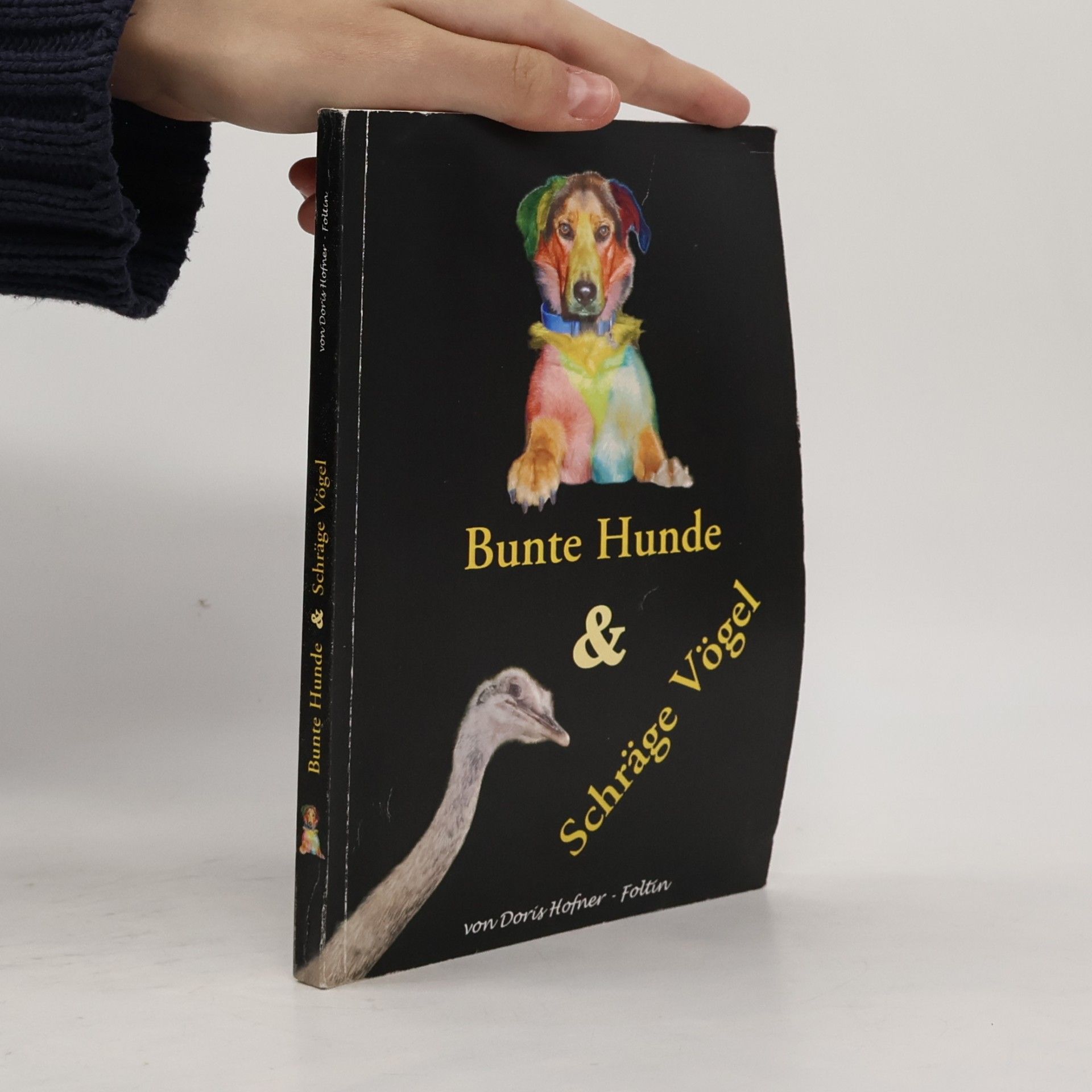 Autorenkollektiv Bunte Hunde & Schräge Vögel
