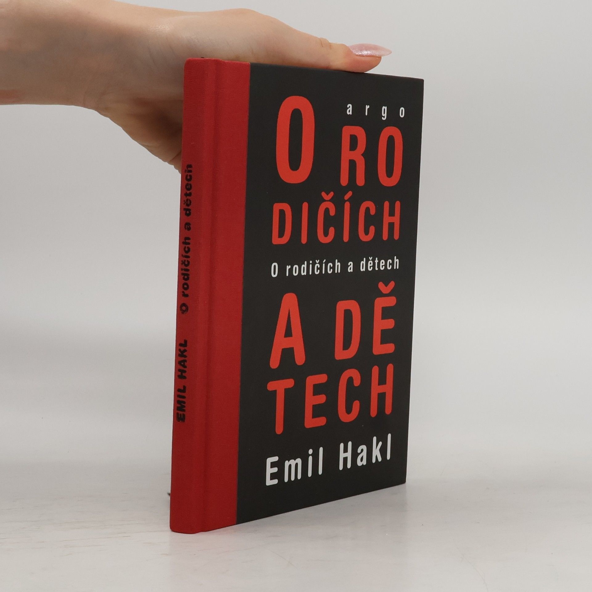Emil Hakl O rodičích a dětech