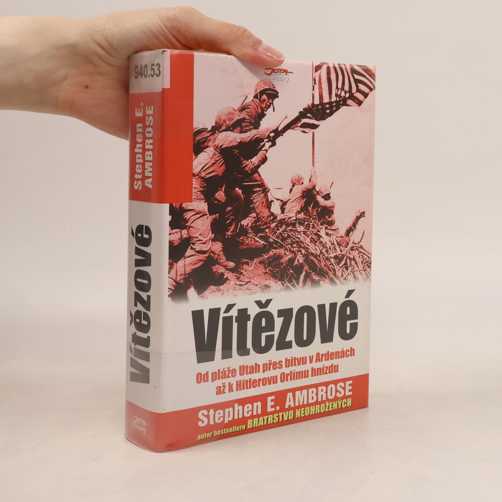 Stephen E. Ambrose Vítězové : Eisenhower a jeho chlapci : bojovníci druhé světové války