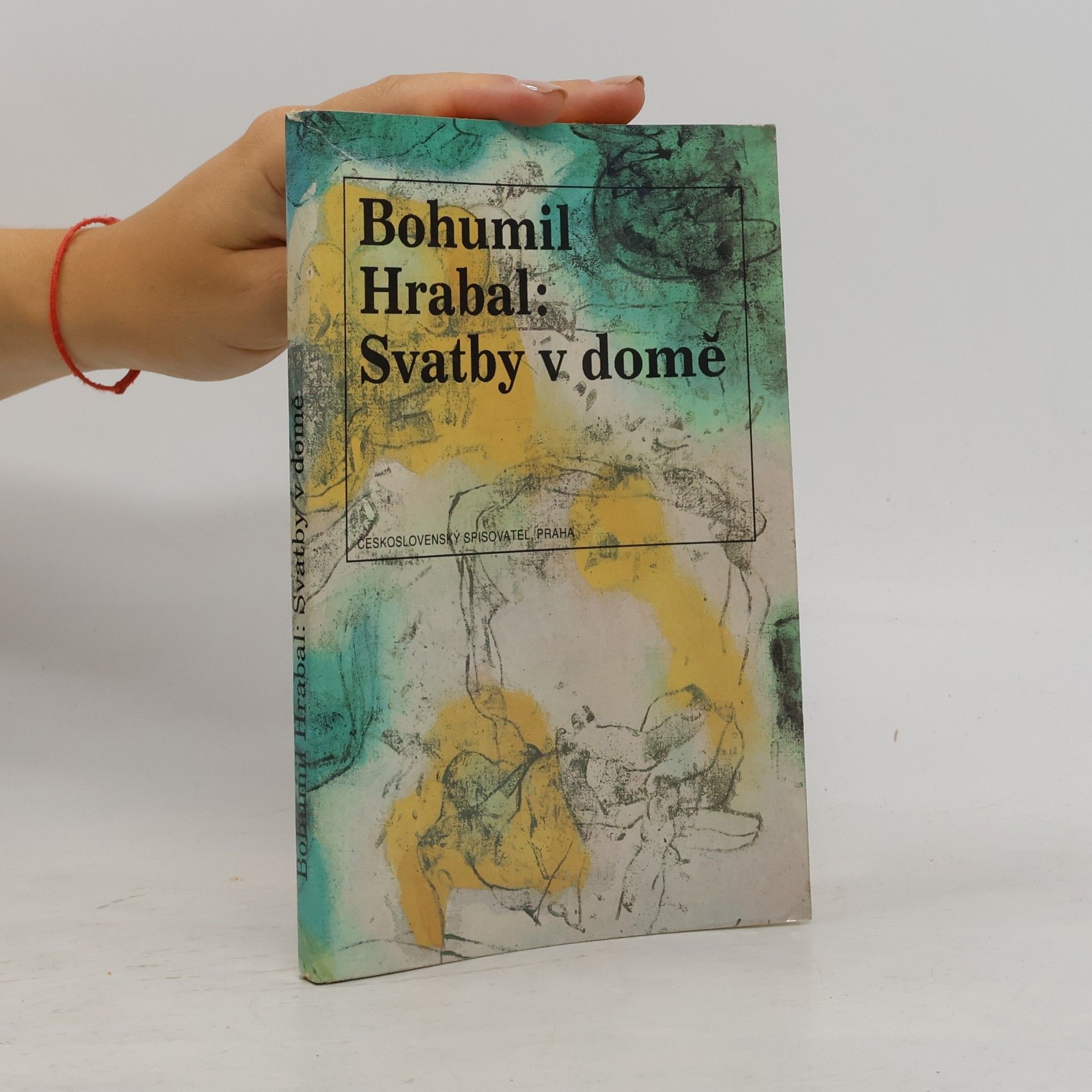 Bohumil Hrabal Svatby v domě. Dívčí románek. 1. díl trilogie
