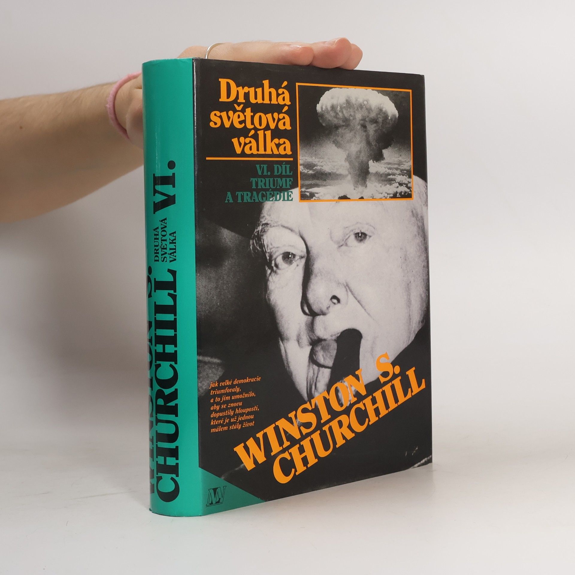 Winston S. Churchill Druhá světová válka. VI. Triumf a tragédie
