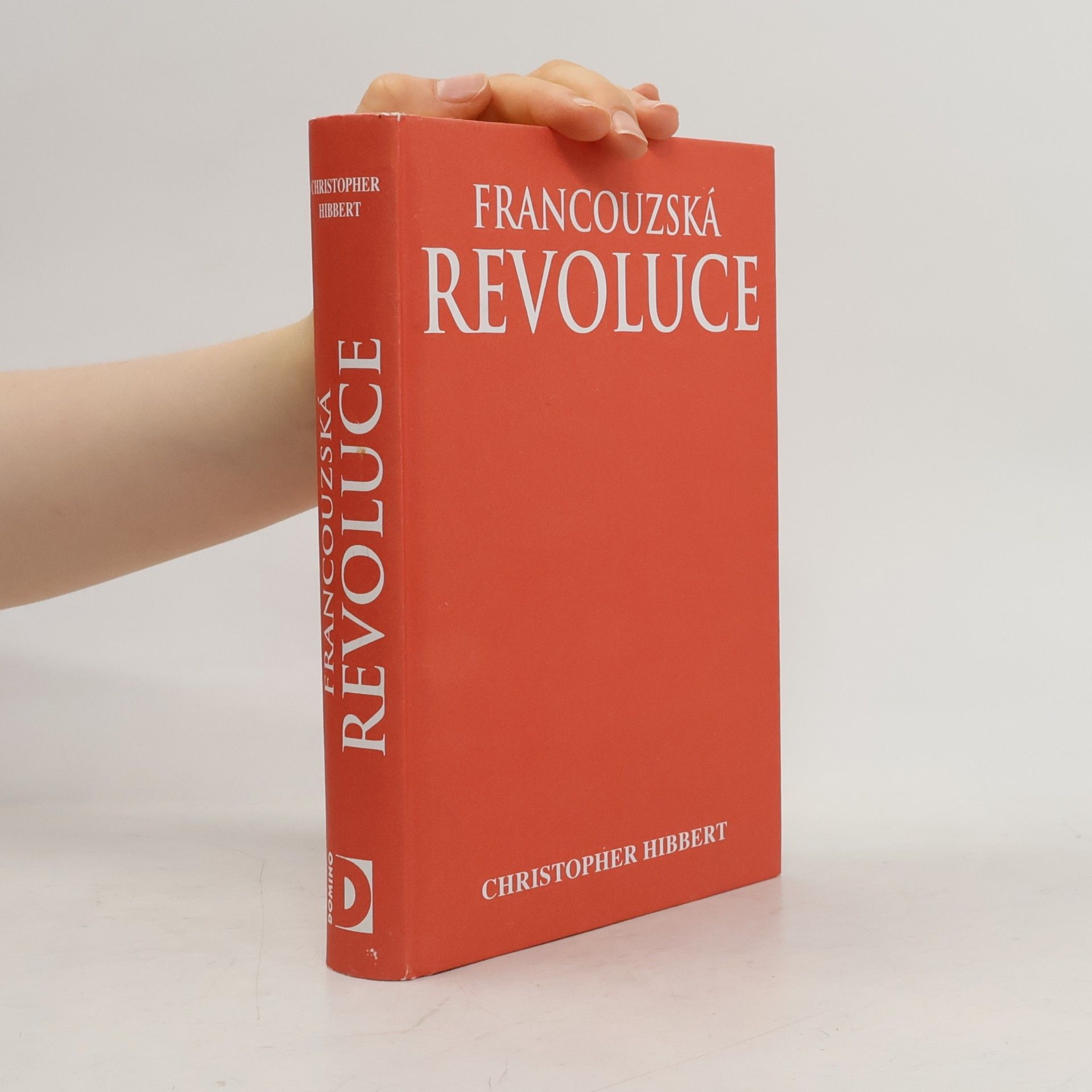 Christopher Hibbert Francouzská revoluce