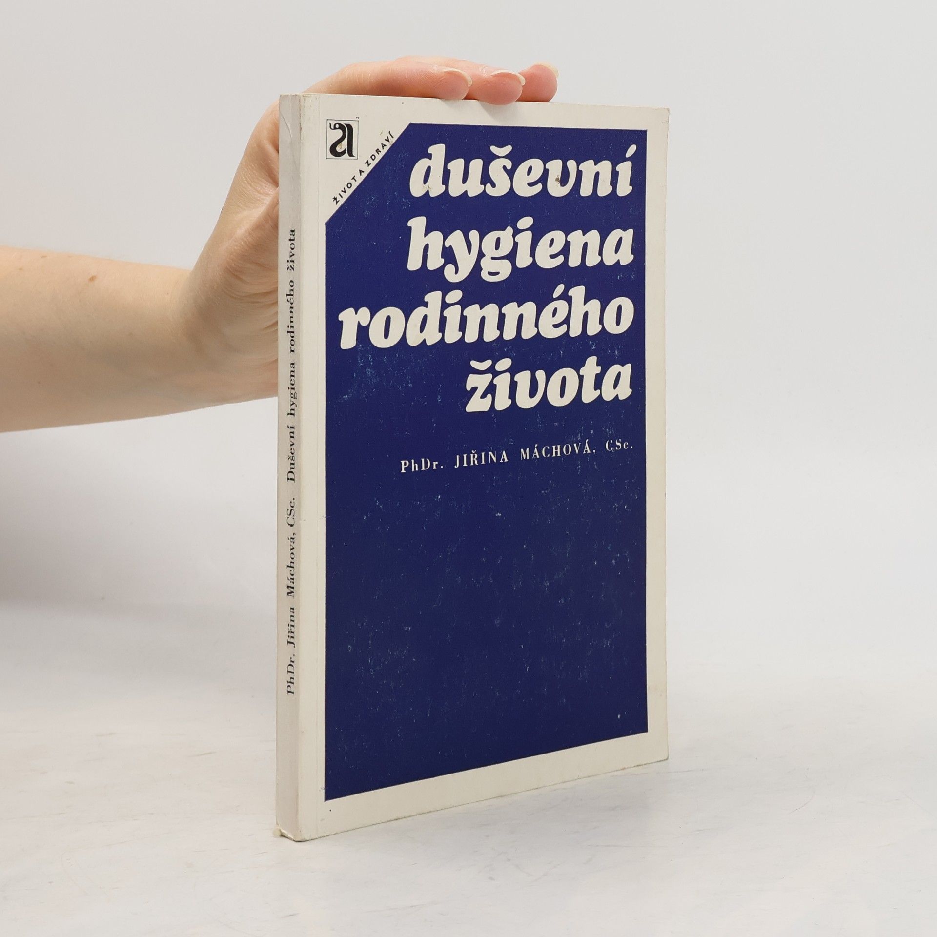 Jiřina Máchová Duševní hygiena rodinného života