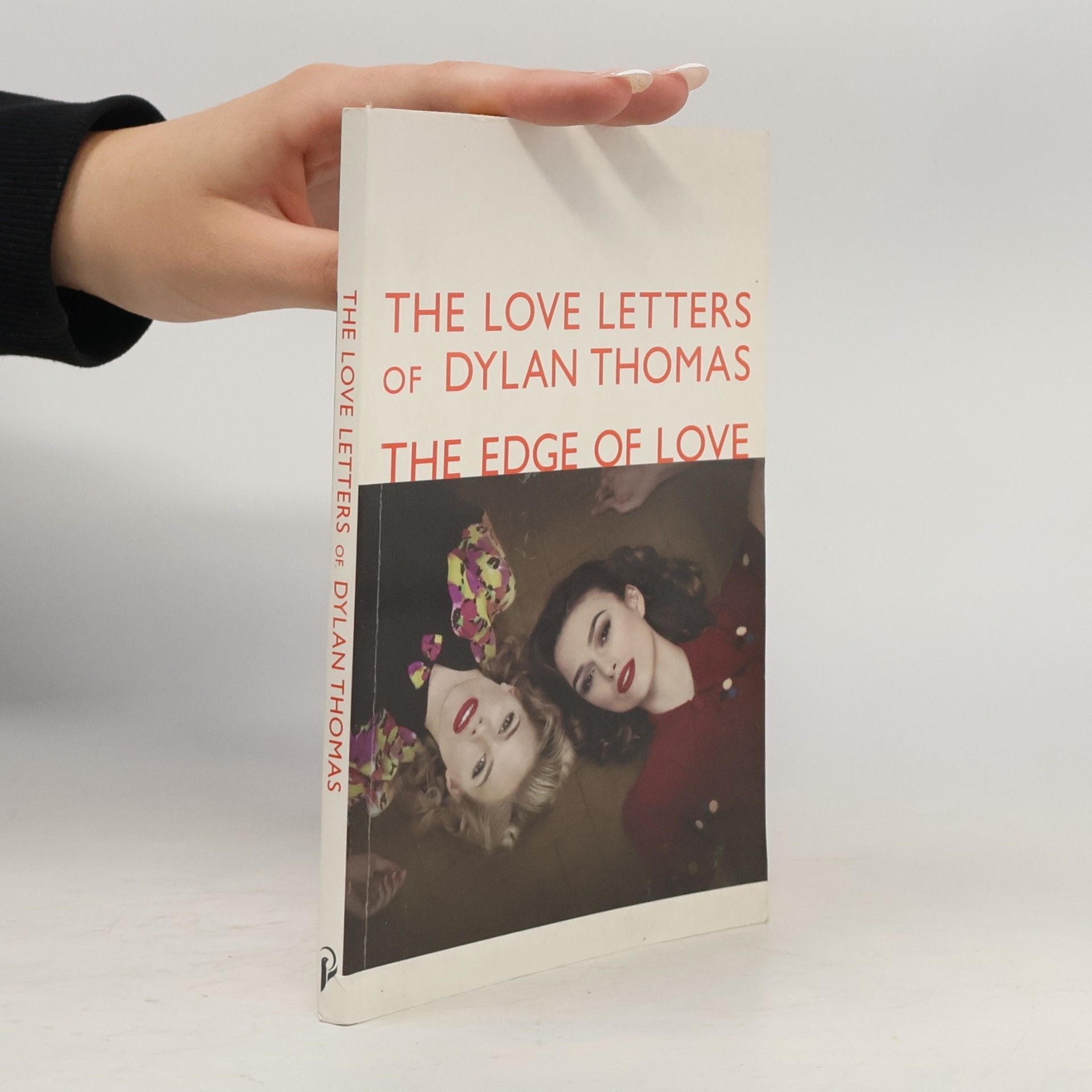 Dylan Thomas The Love Letters of Dylan Thomas