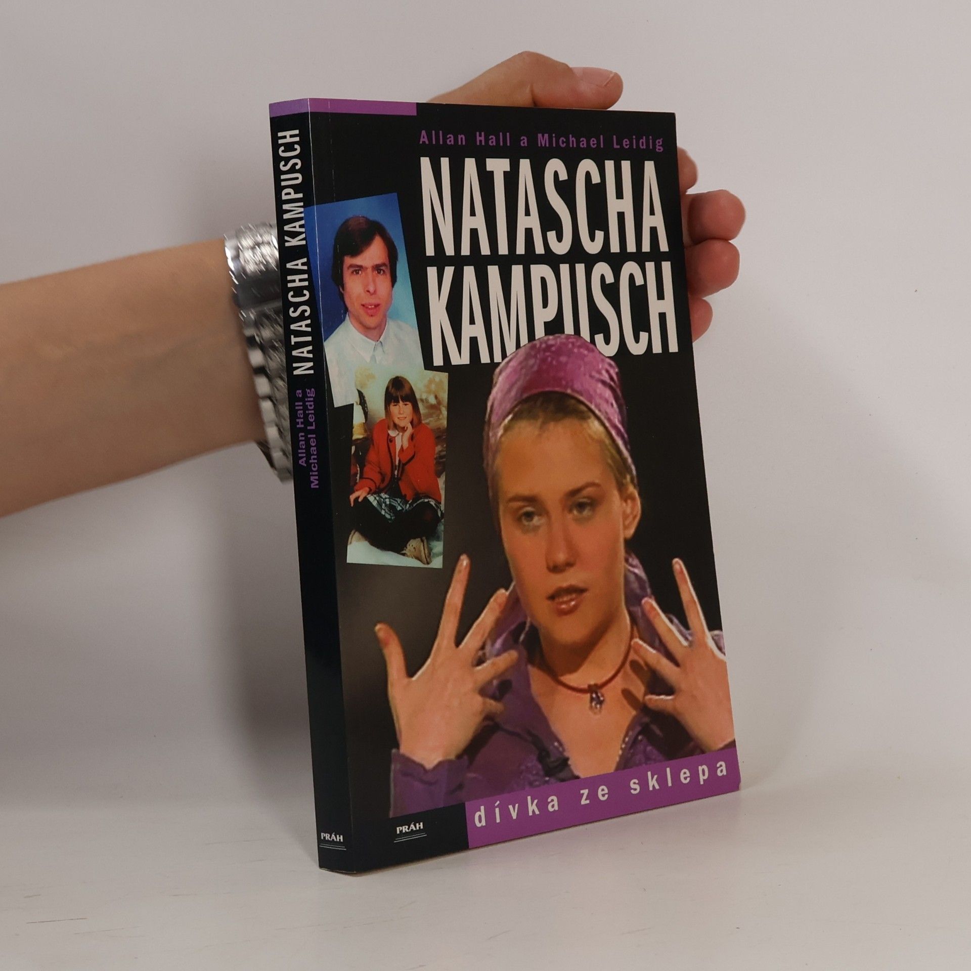 Michael Leidig Natascha Kampusch. Dívka ze sklepa