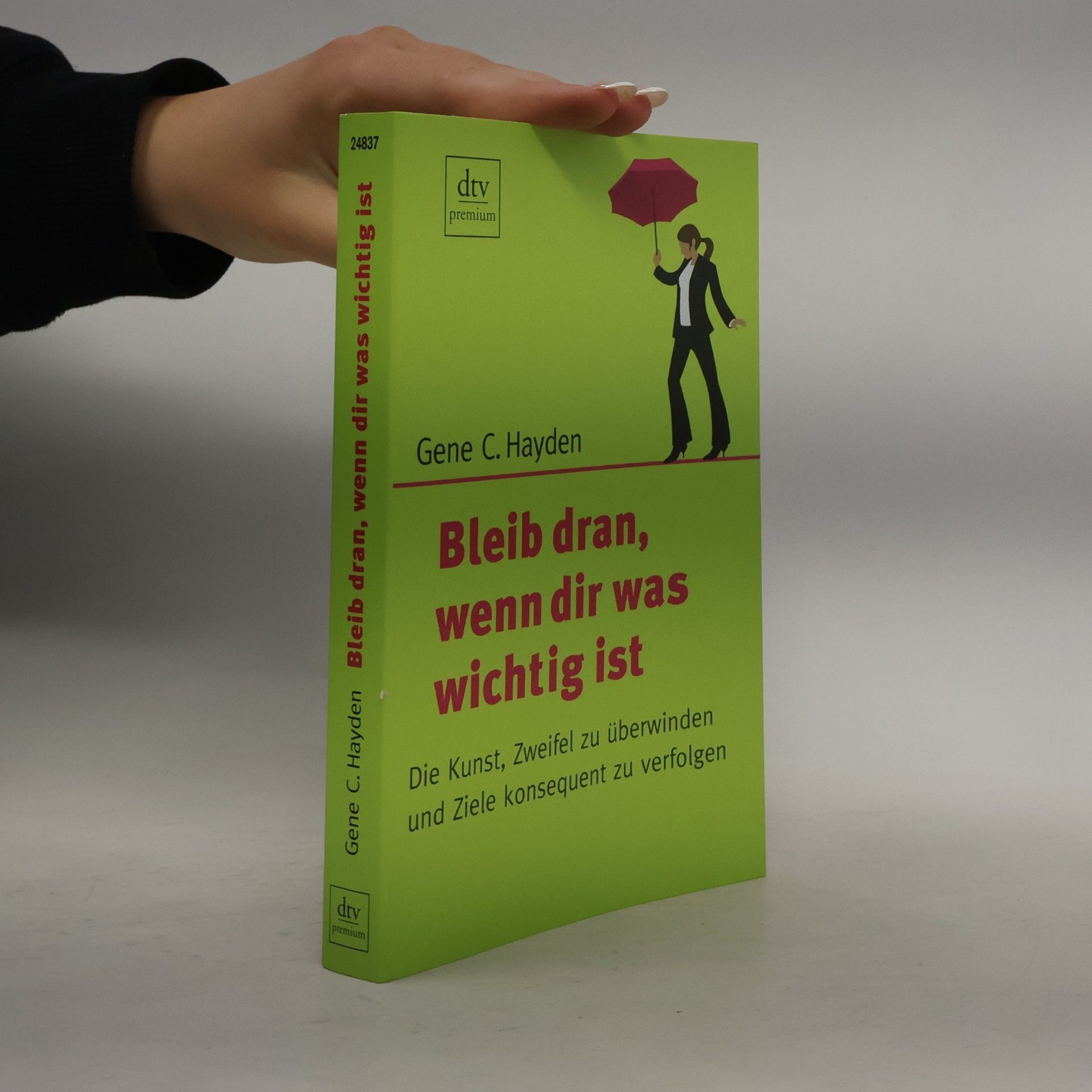 Gene C. Hayden Bleib dran, wenn dir was wichtig ist