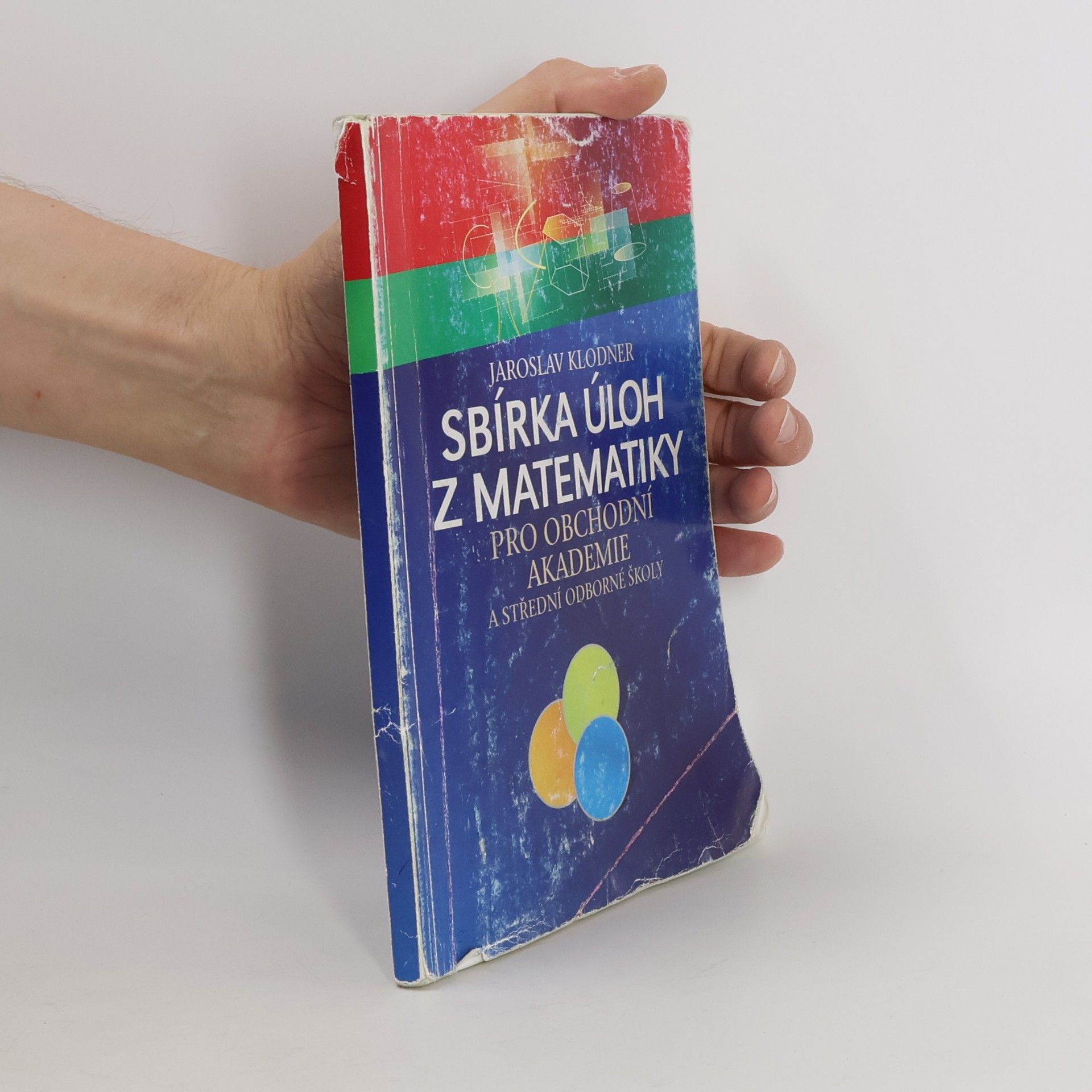 Jaroslav Klodner Sbírka úloh z matematiky pro obchodní akademie a střední odborné školy