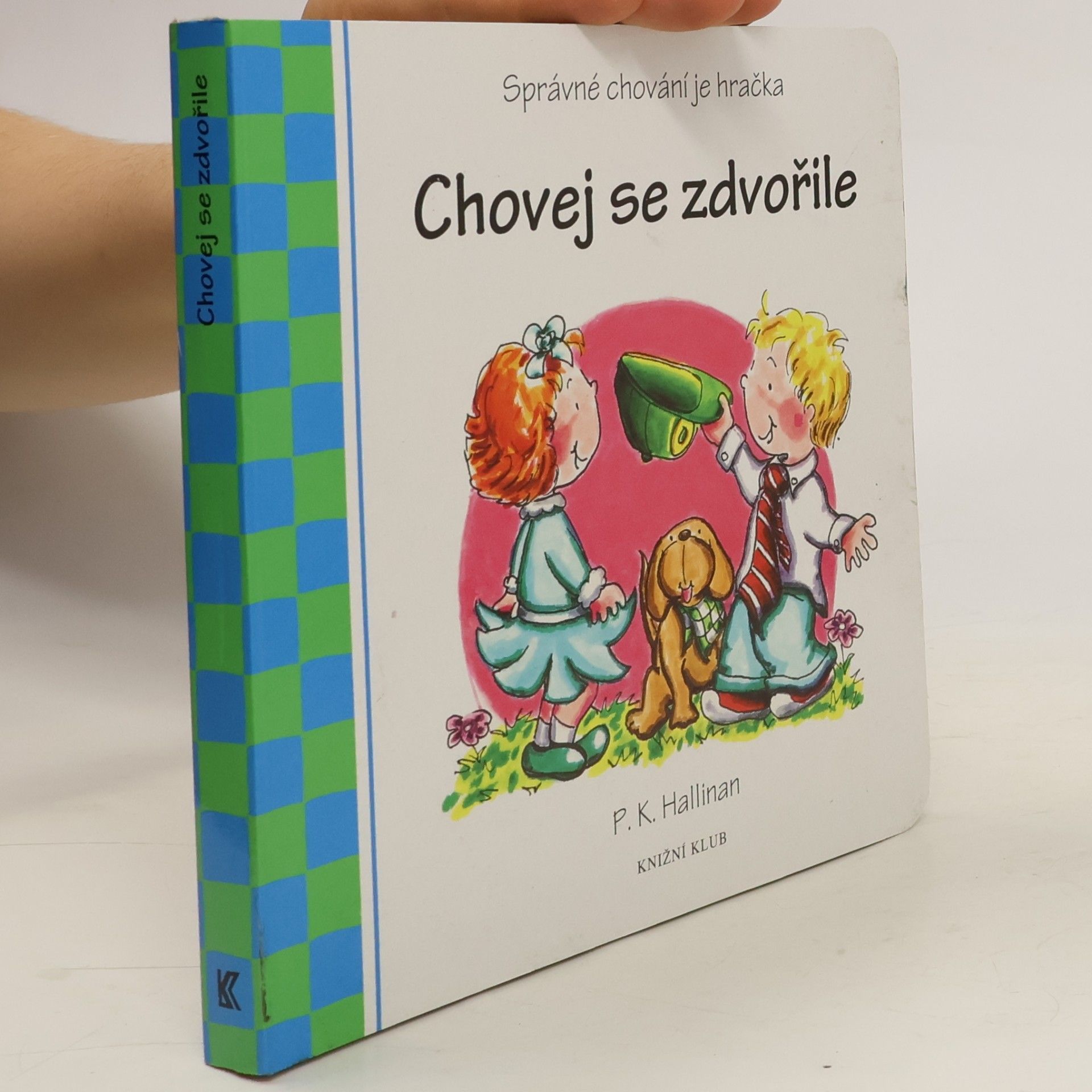 P. K. Hallinan Chovej se zdvořile