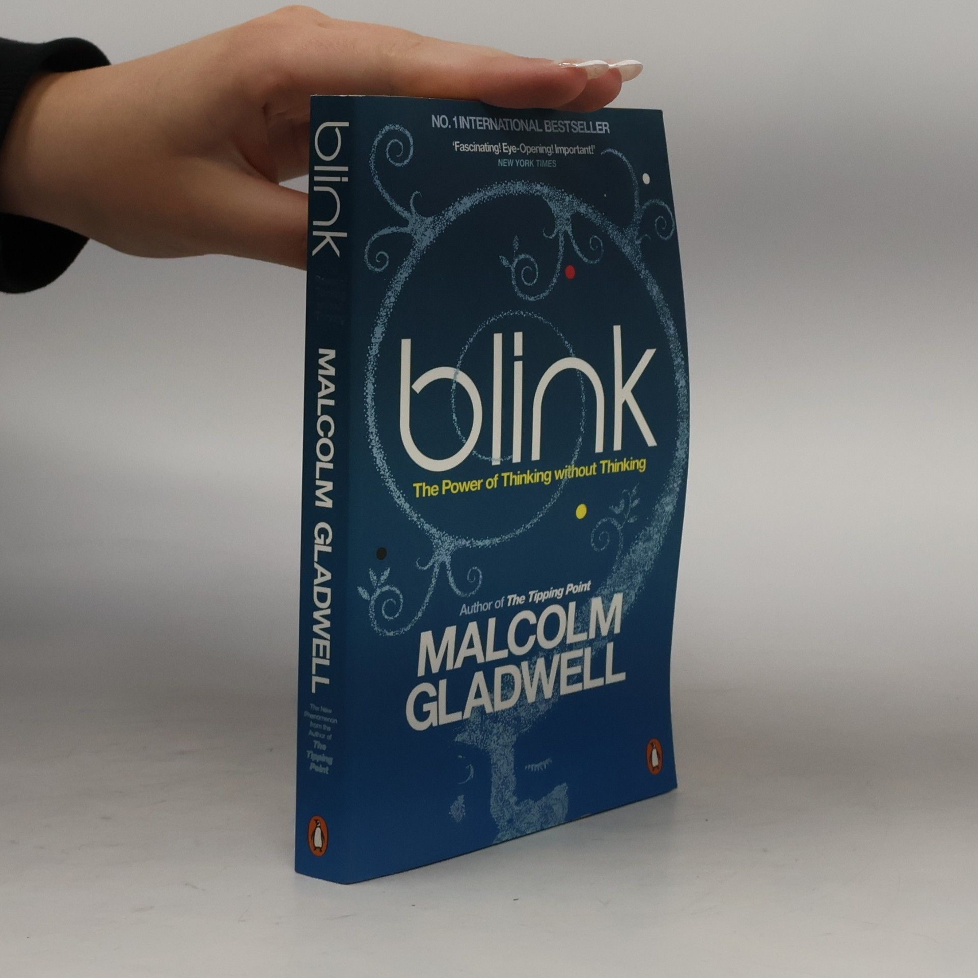 Malcolm Gladwell Blink: The Power of Thinking without Thinking