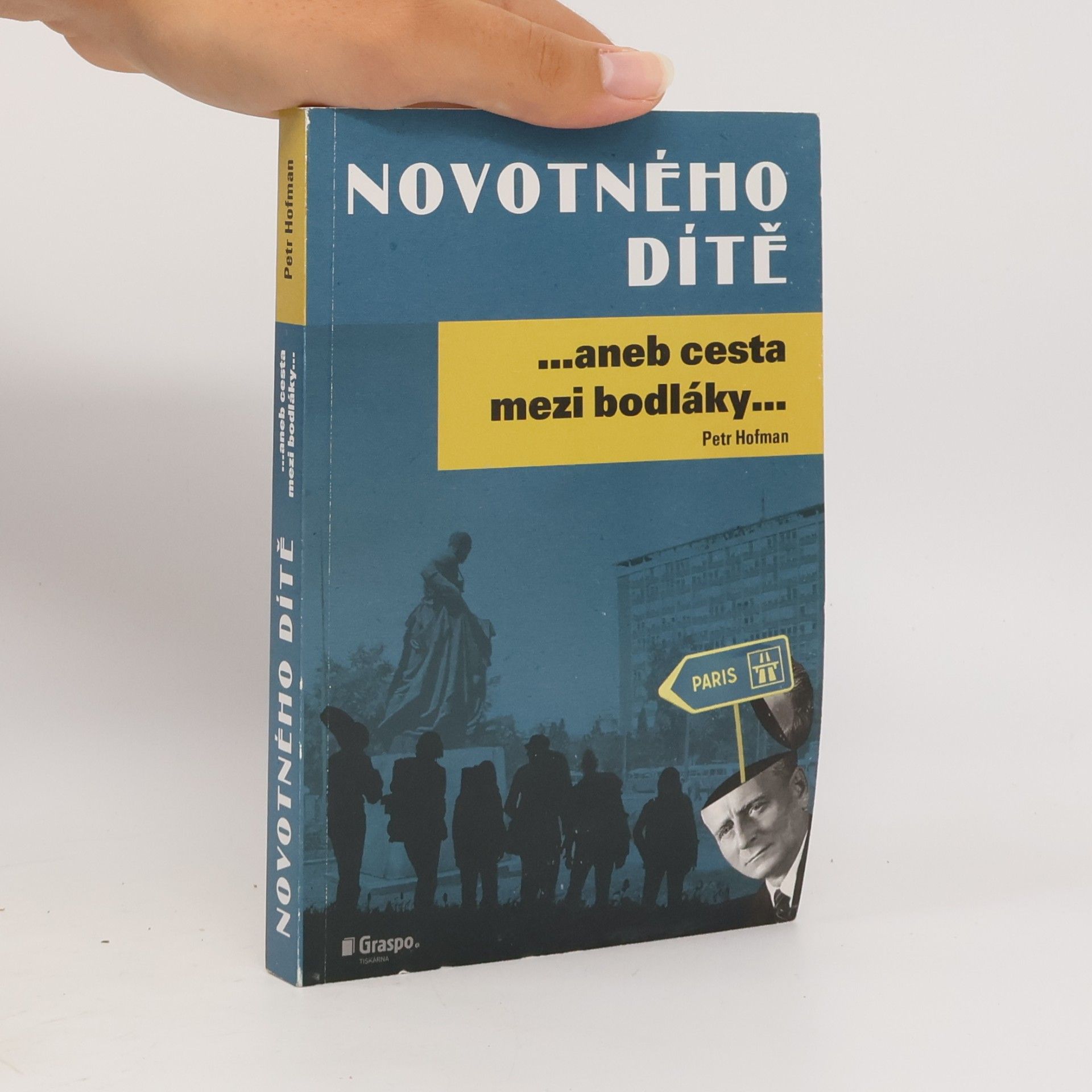Petr Hofman Novotného dítě... aneb Cesta mezi bodláky