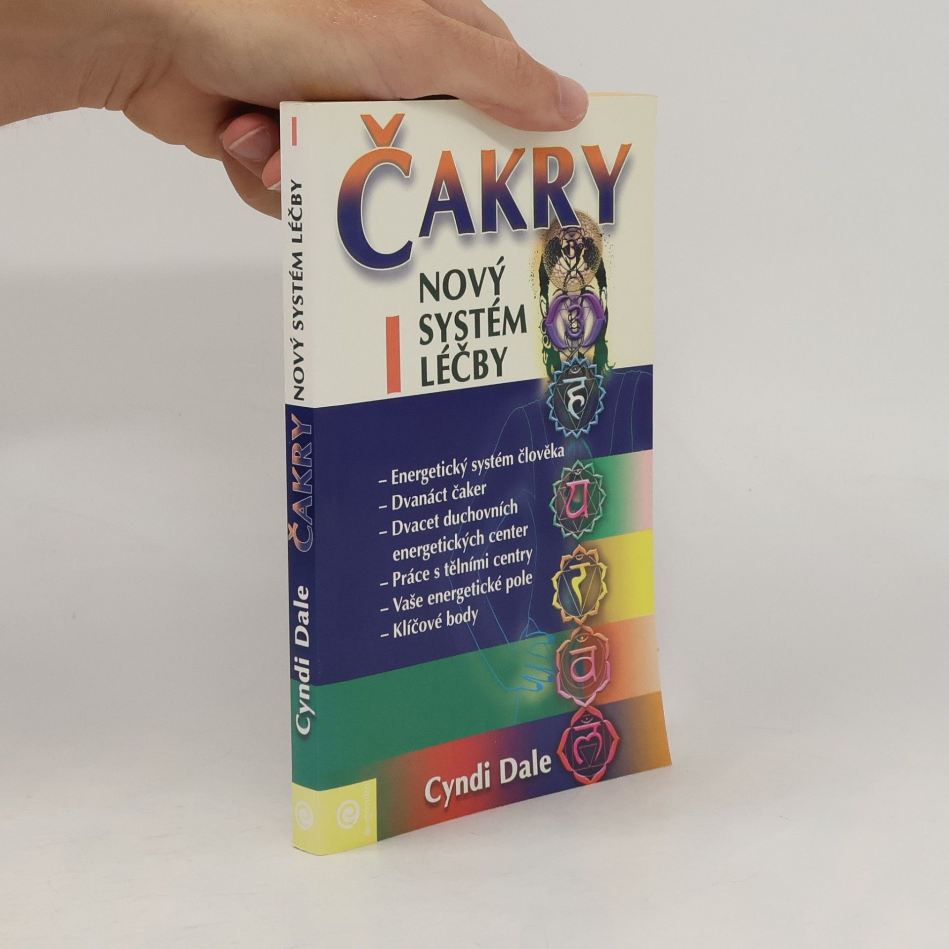 Čakry : nový systém léčby