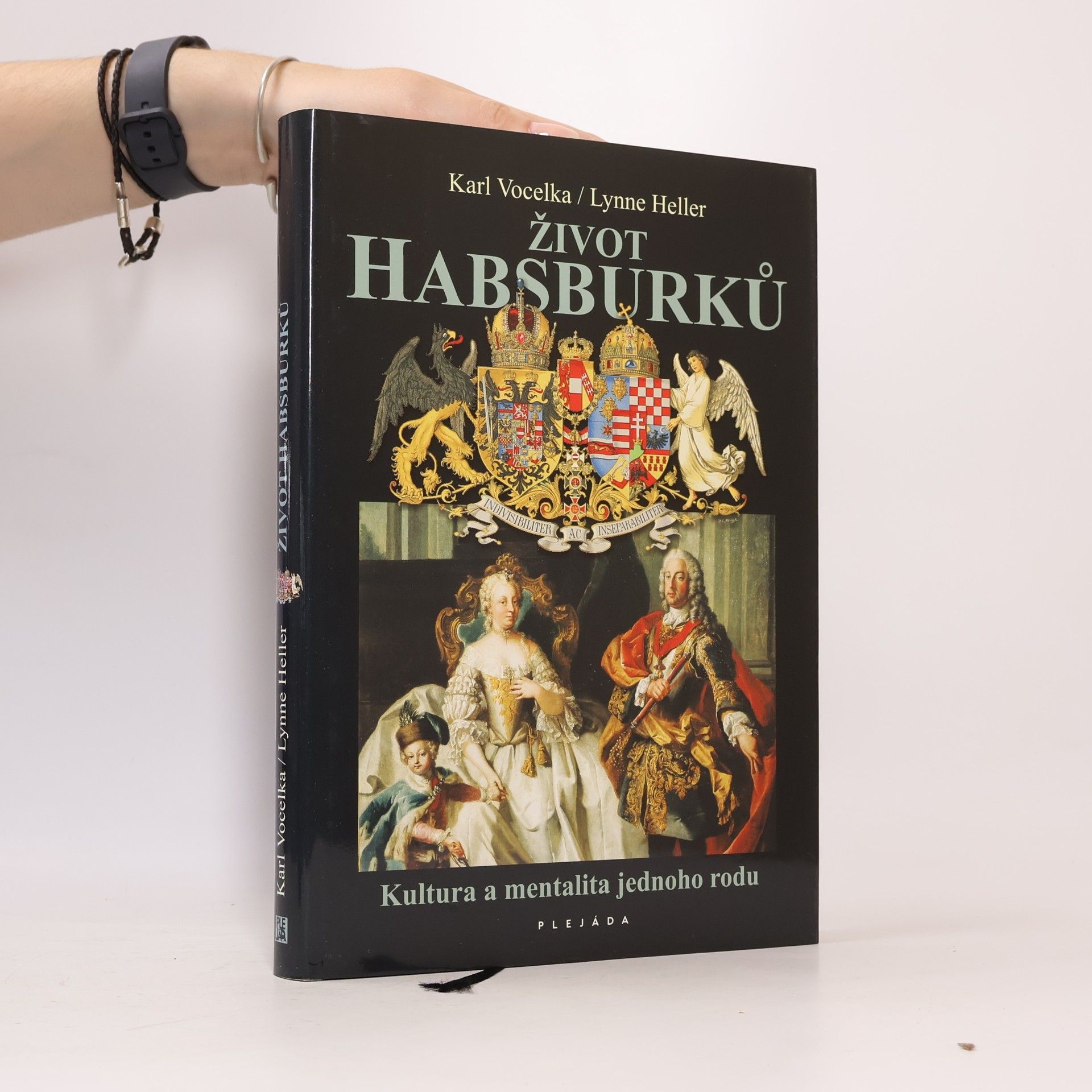 Karl Vocelka Život Habsburků. Kultura a mentalita jednoho rodu