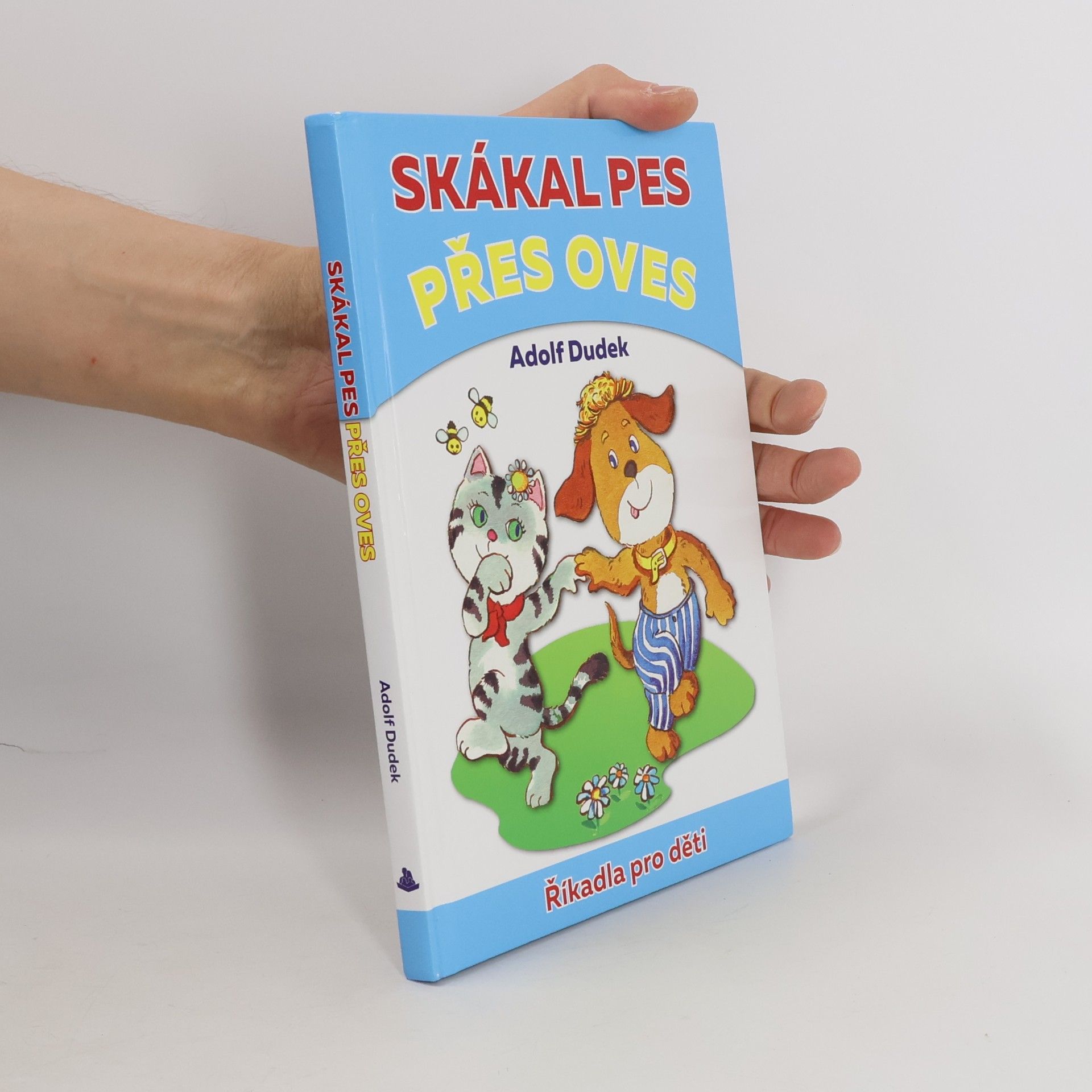 Adolf Dudek Skákal pes přes oves. Říkadla pro děti