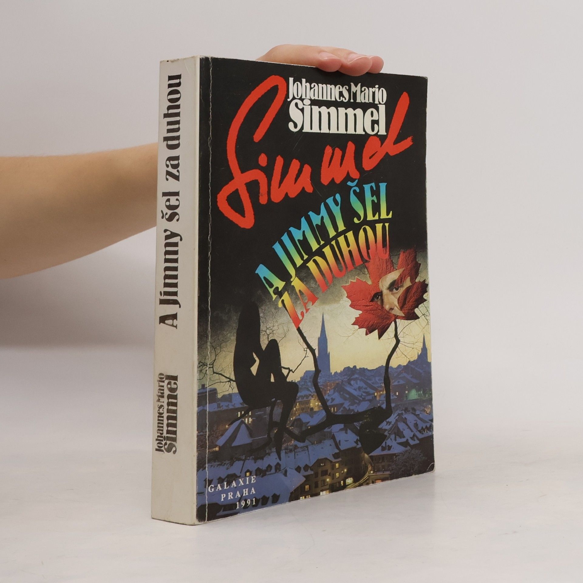 Johannes Mario Simmel A Jimmy šel za duhou