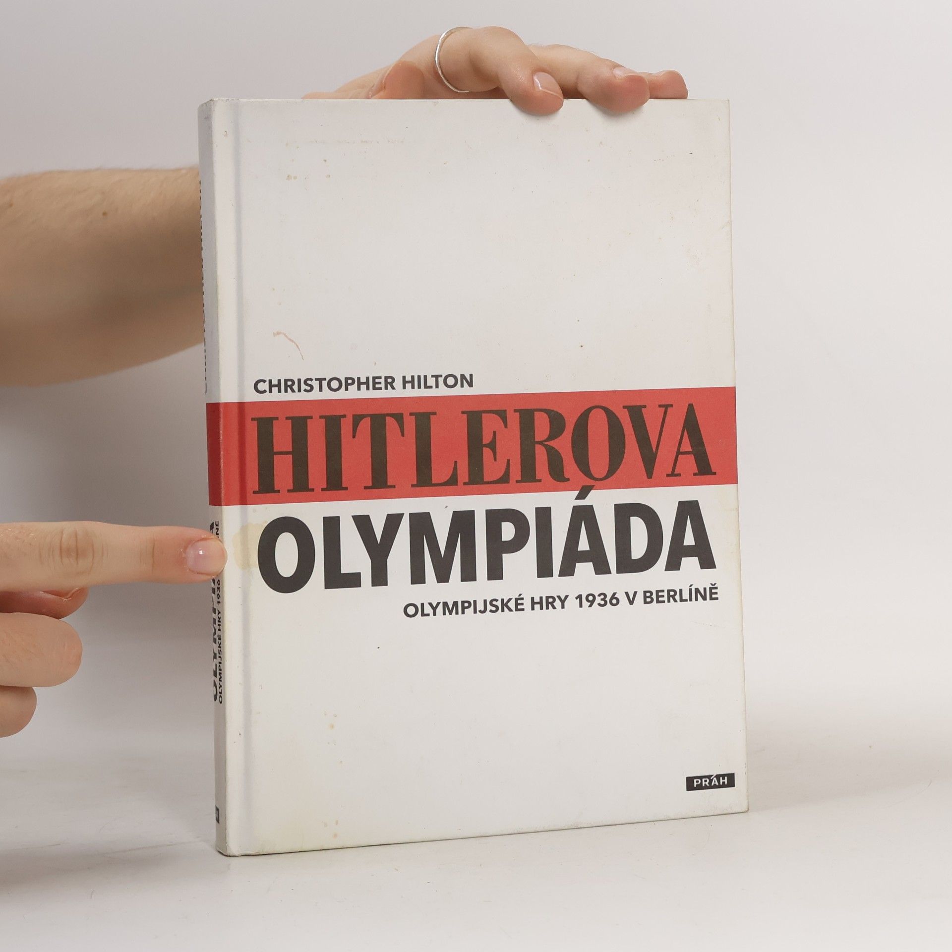 Christopher Hilton Hitlerova olympiáda. Olympijské hry 1936 v Berlíně