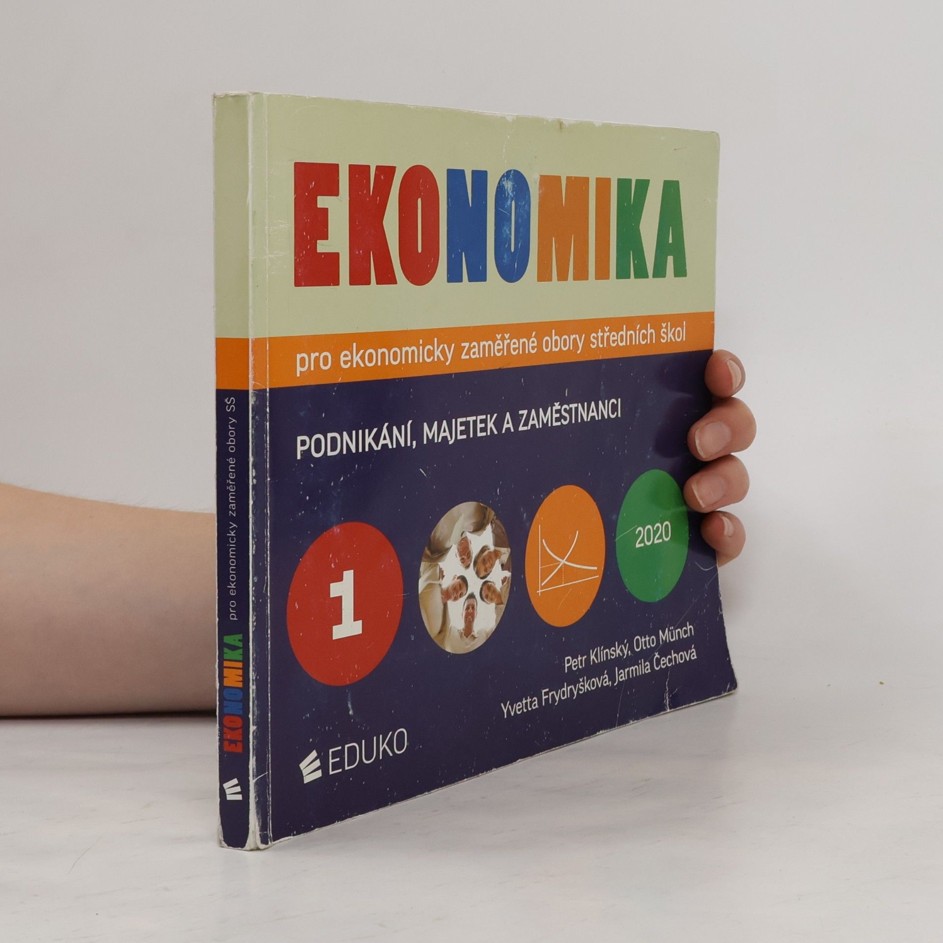 Various authors Ekonomika pro ekonomicky zaměřené obory středních škol. 1. díl