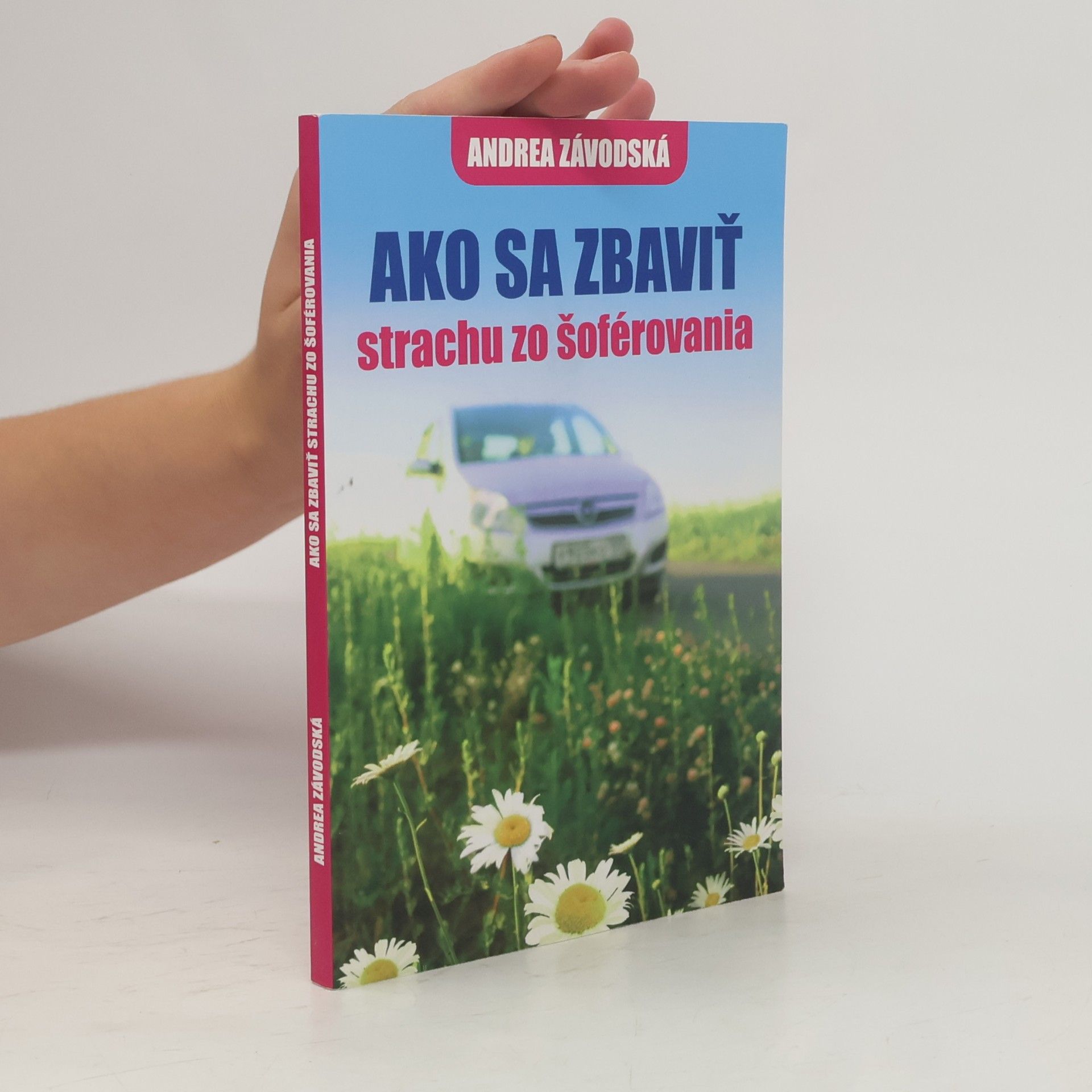 Andrea Závodská Ako sa zbaviť strachu zo šoférovania