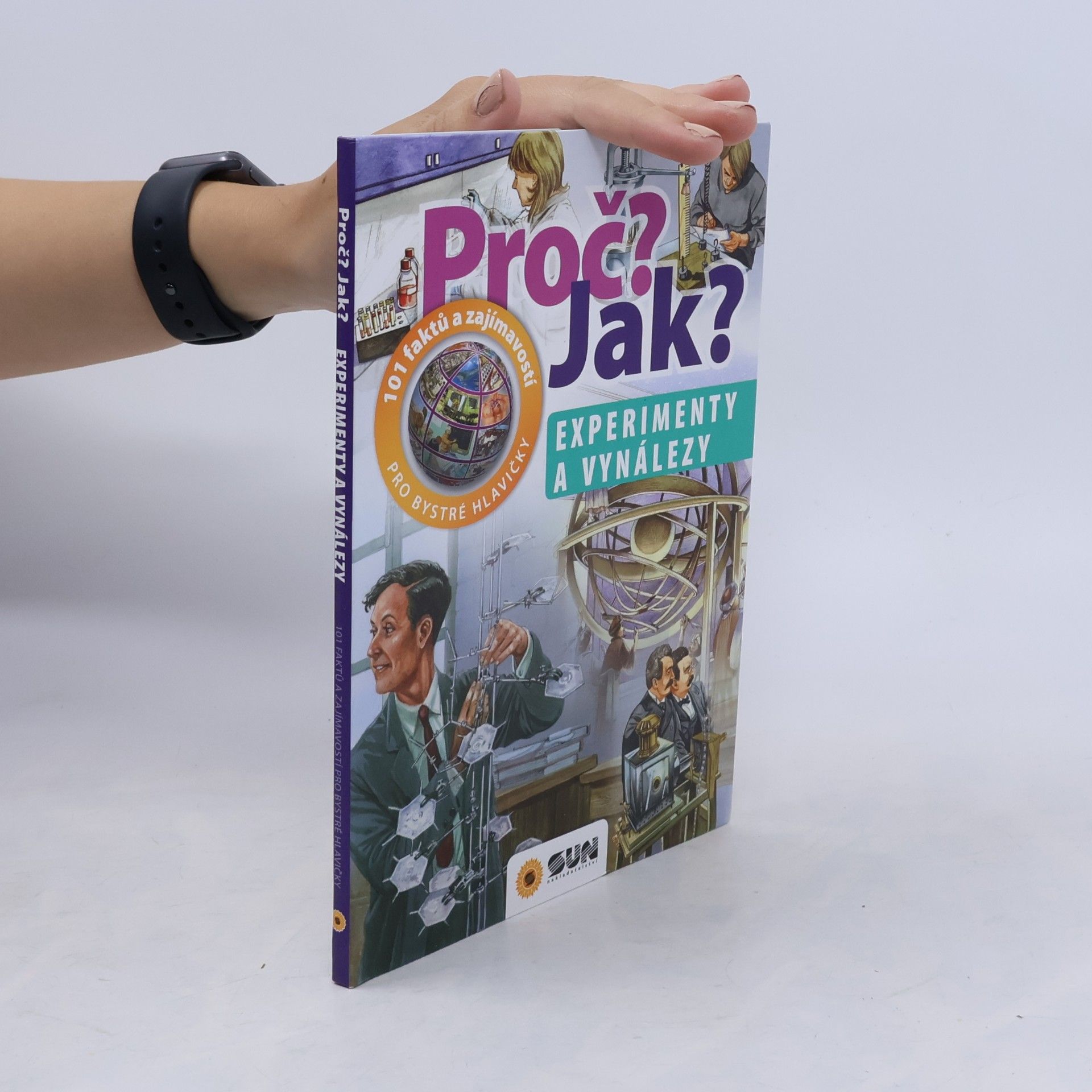 Various authors Proč? Jak? - Experimenty a vynálezy