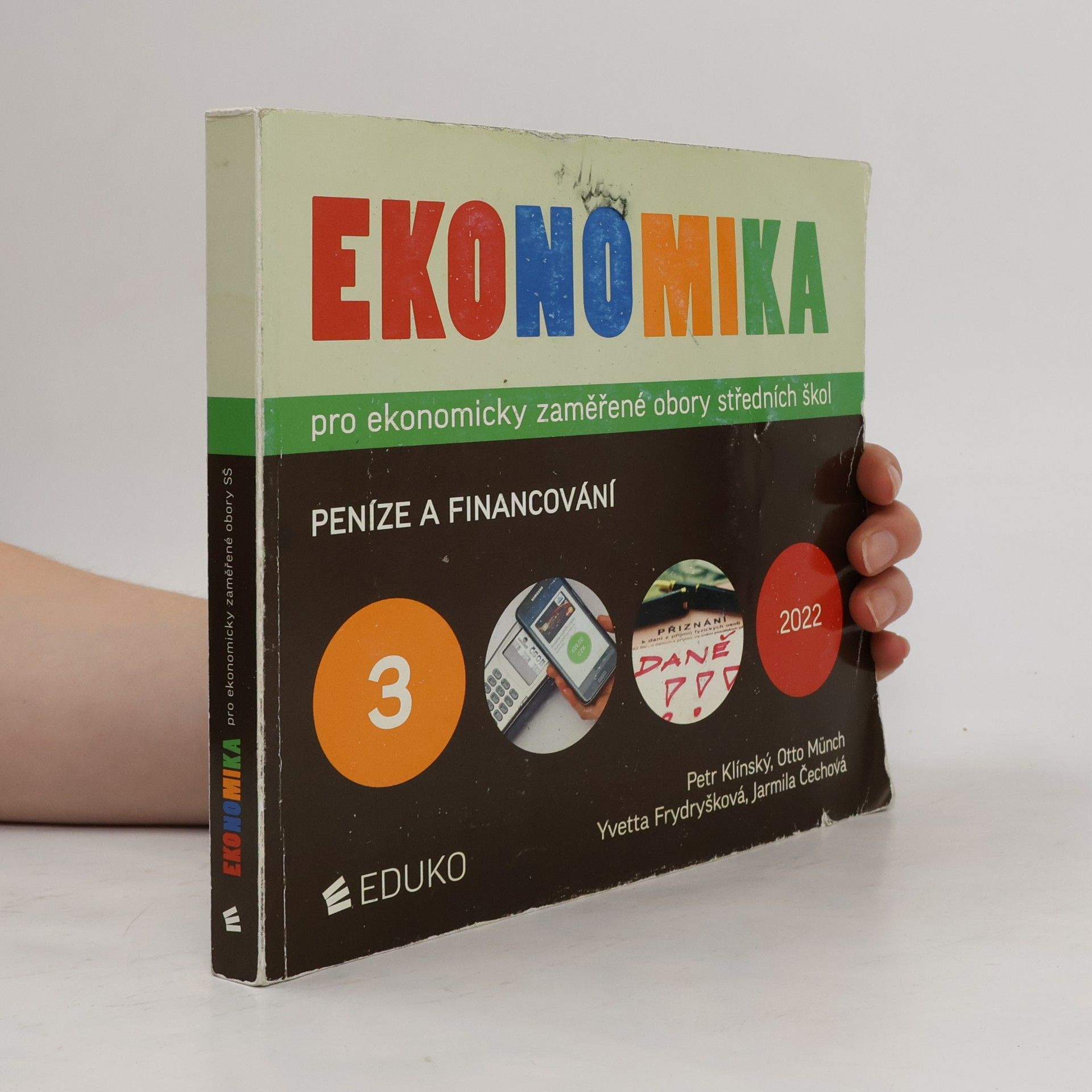 Petr Klínský Ekonomika pro ekonomicky zaměřené obory středních škol. 3. Peníze a financování