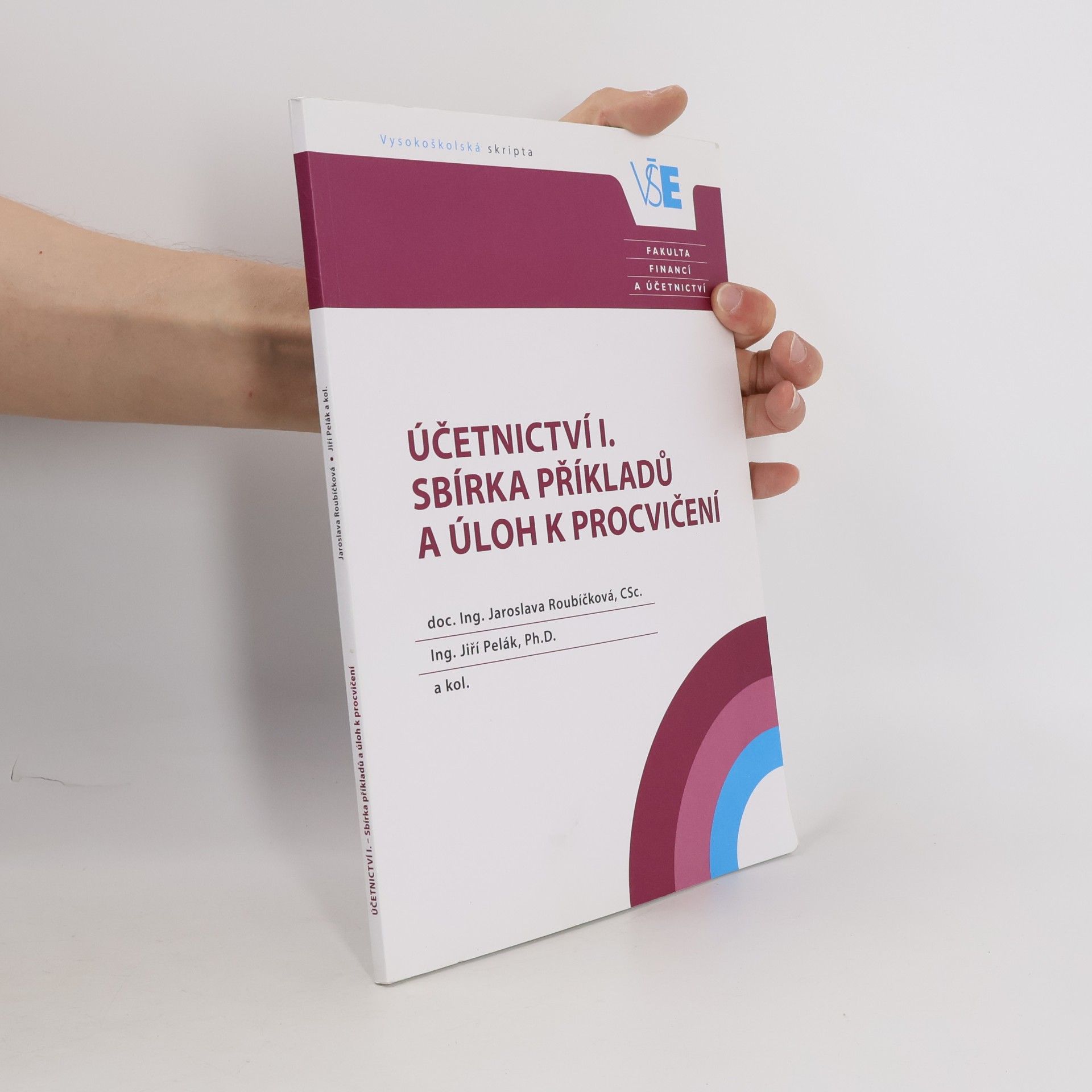 Jaroslava Roubíčková Účetnictví I. - sbírka příkladů a úloh k procvičení