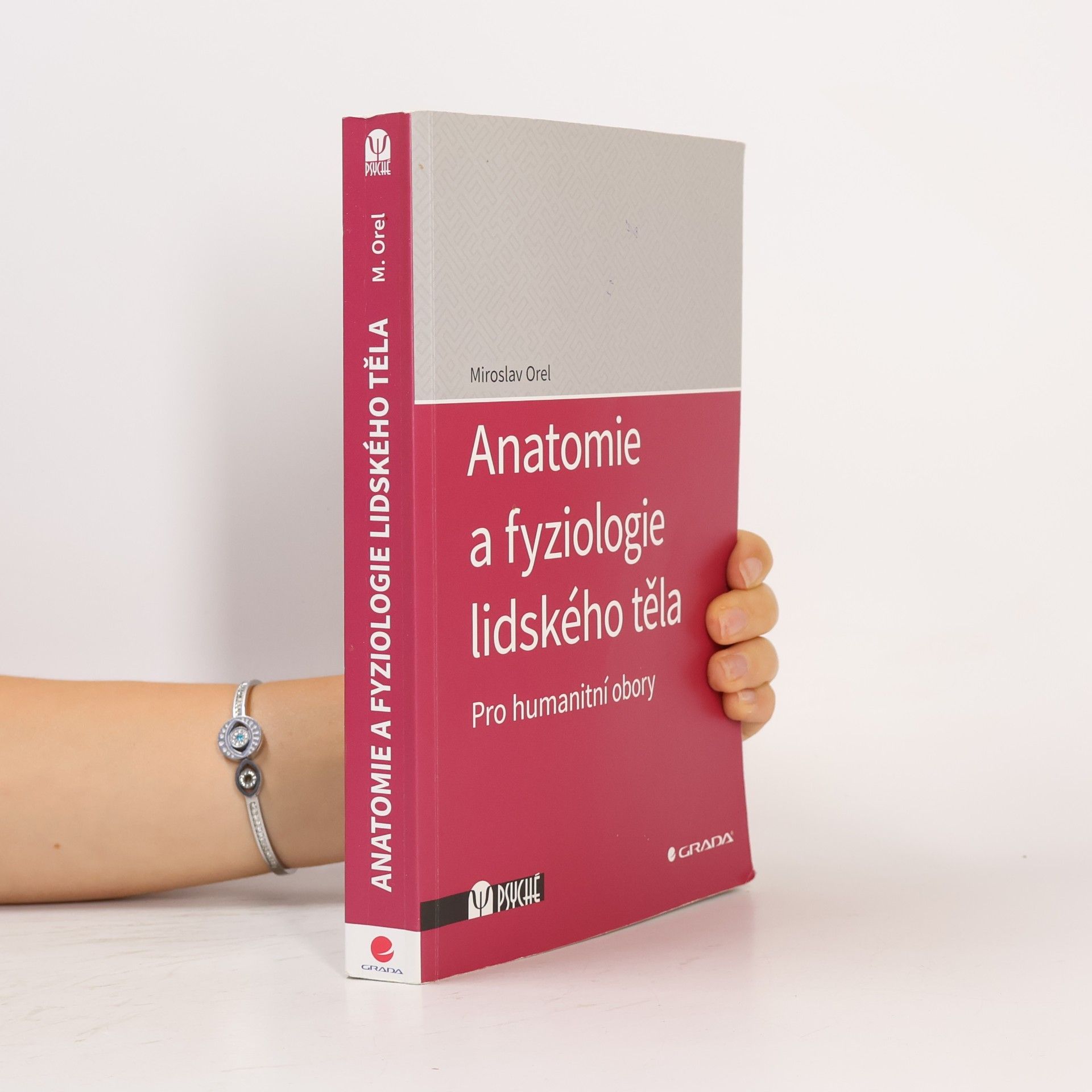 Miroslav Orel Anatomie a fyziologie lidského těla. Pro humanitní obory