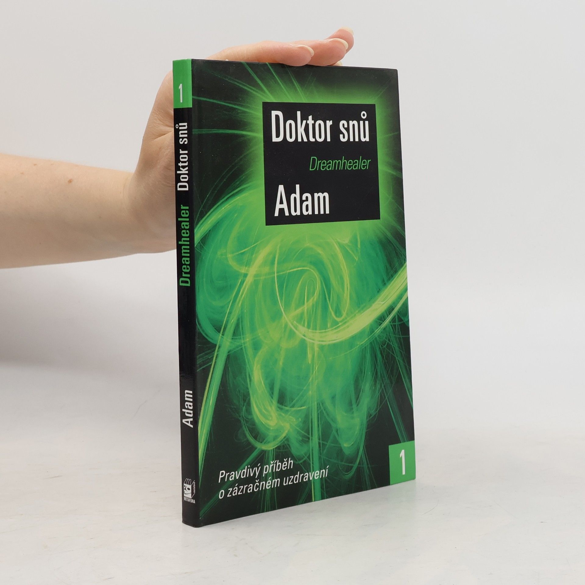 M. Adam Doktor snů 1. Pravdivý příběh o zázračném léčení