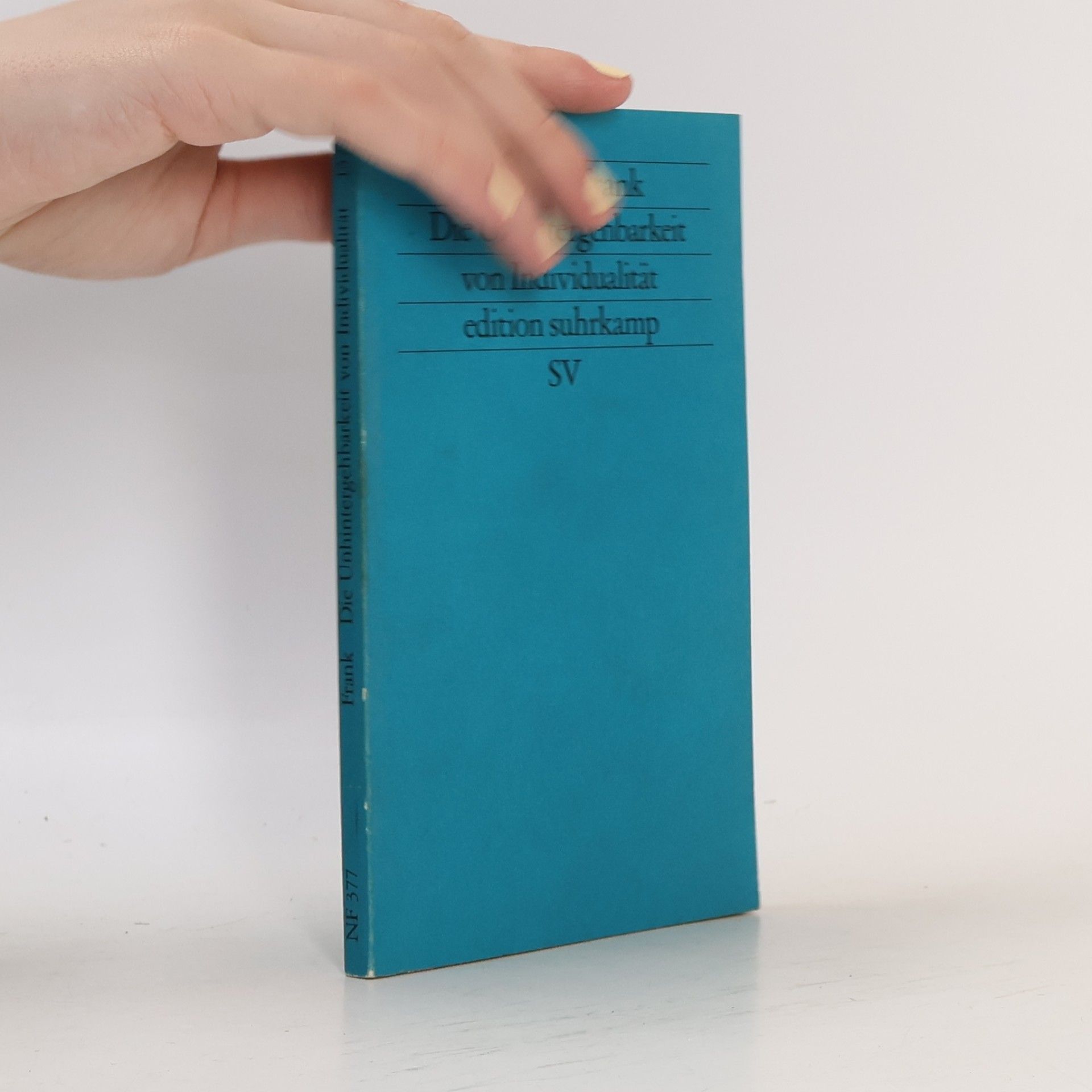 Manfred Frank Die Unhintergehbarkeit von Individualität